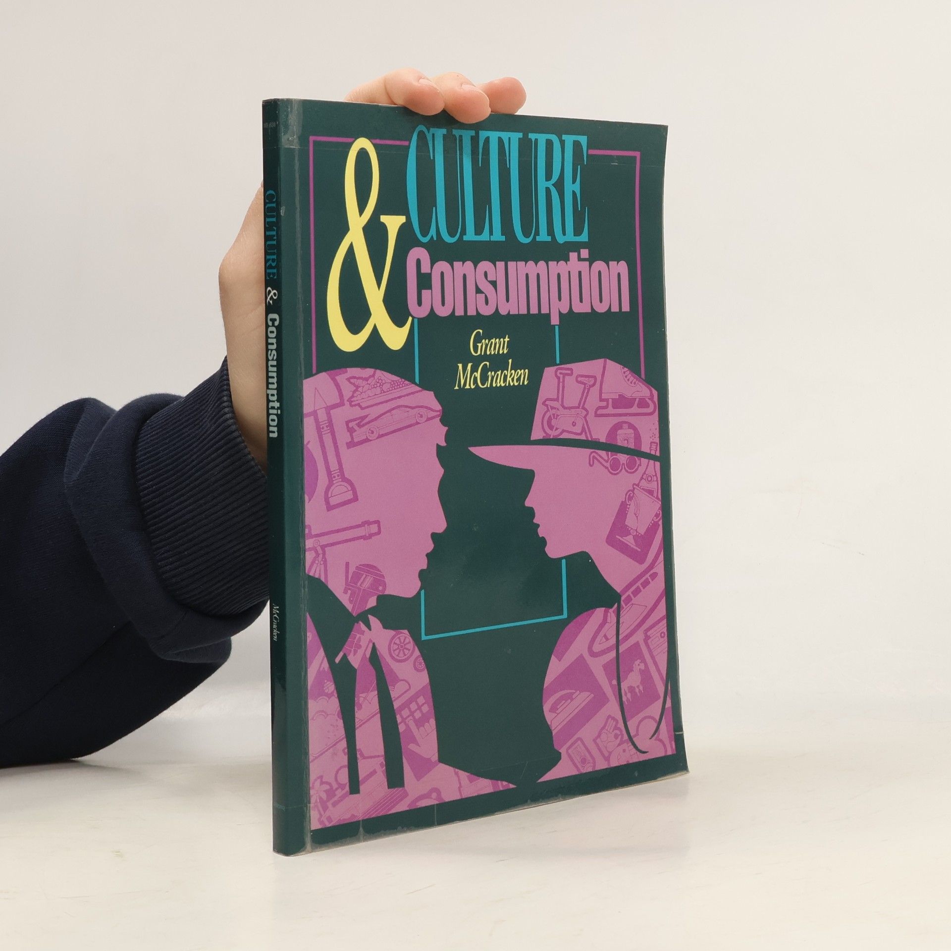 Grant David McCracken Culture and consumption