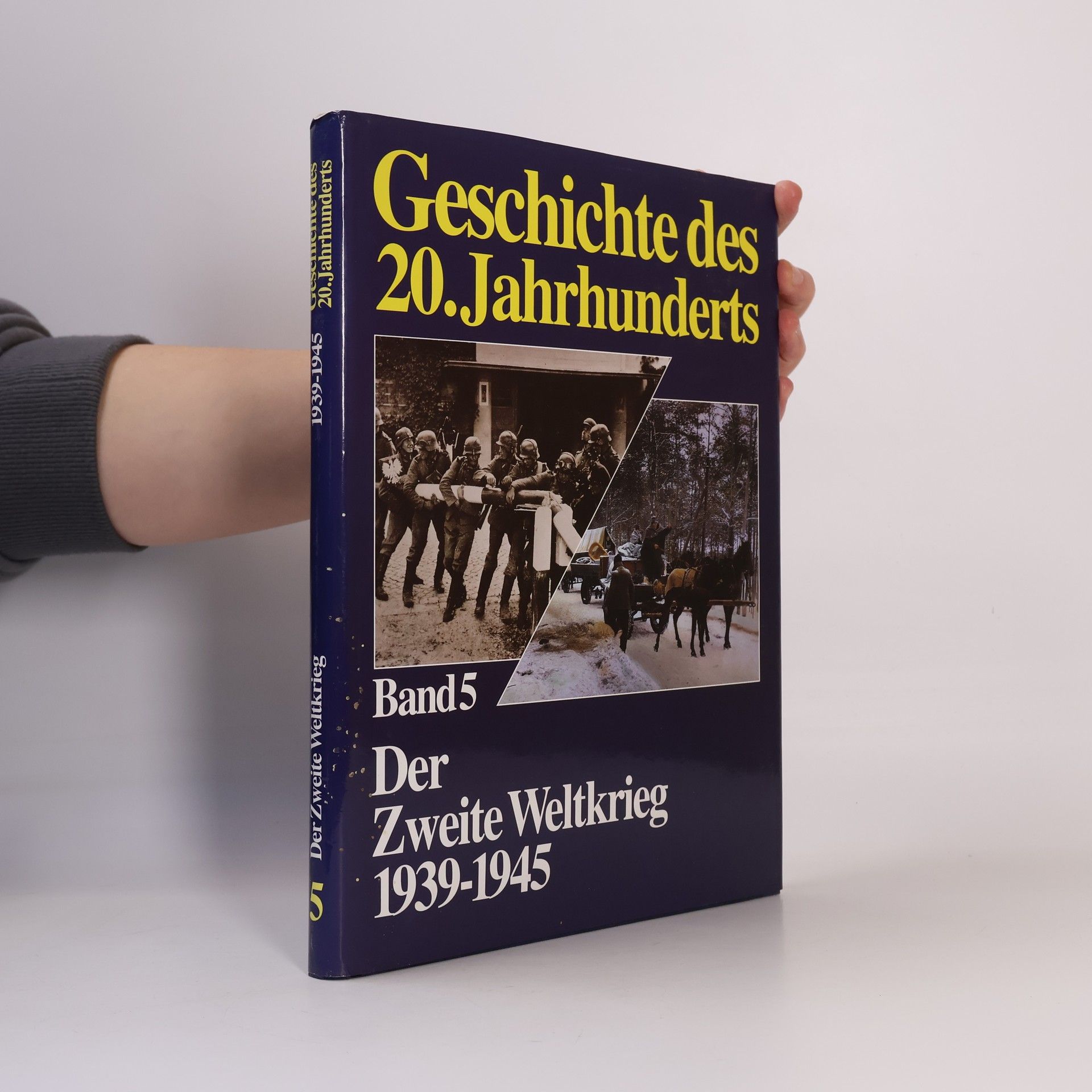 Various authors Geschichte des 20. Jahrhunderts. Der Zweite Weltkrieg 1939-1945