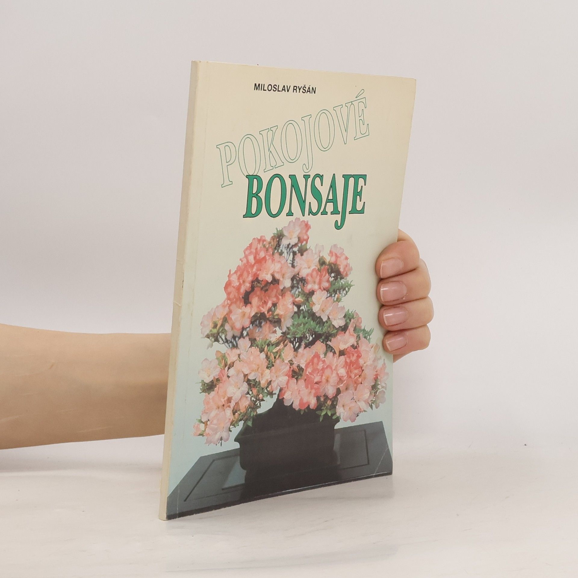 Miloslav Ryšán Pokojové bonsaje