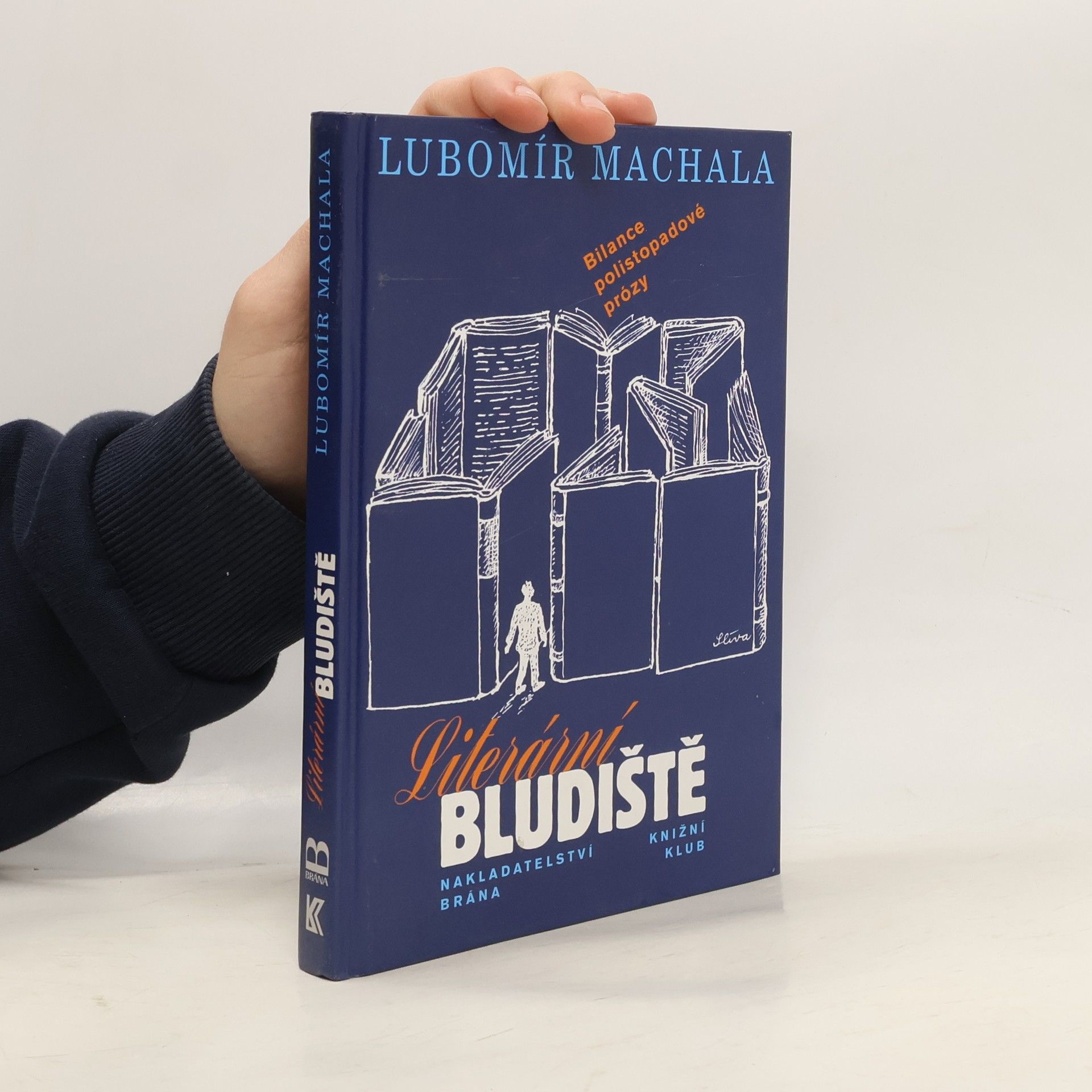 Lubomír Machala Literární bludiště. Bilance polistopadové prózy