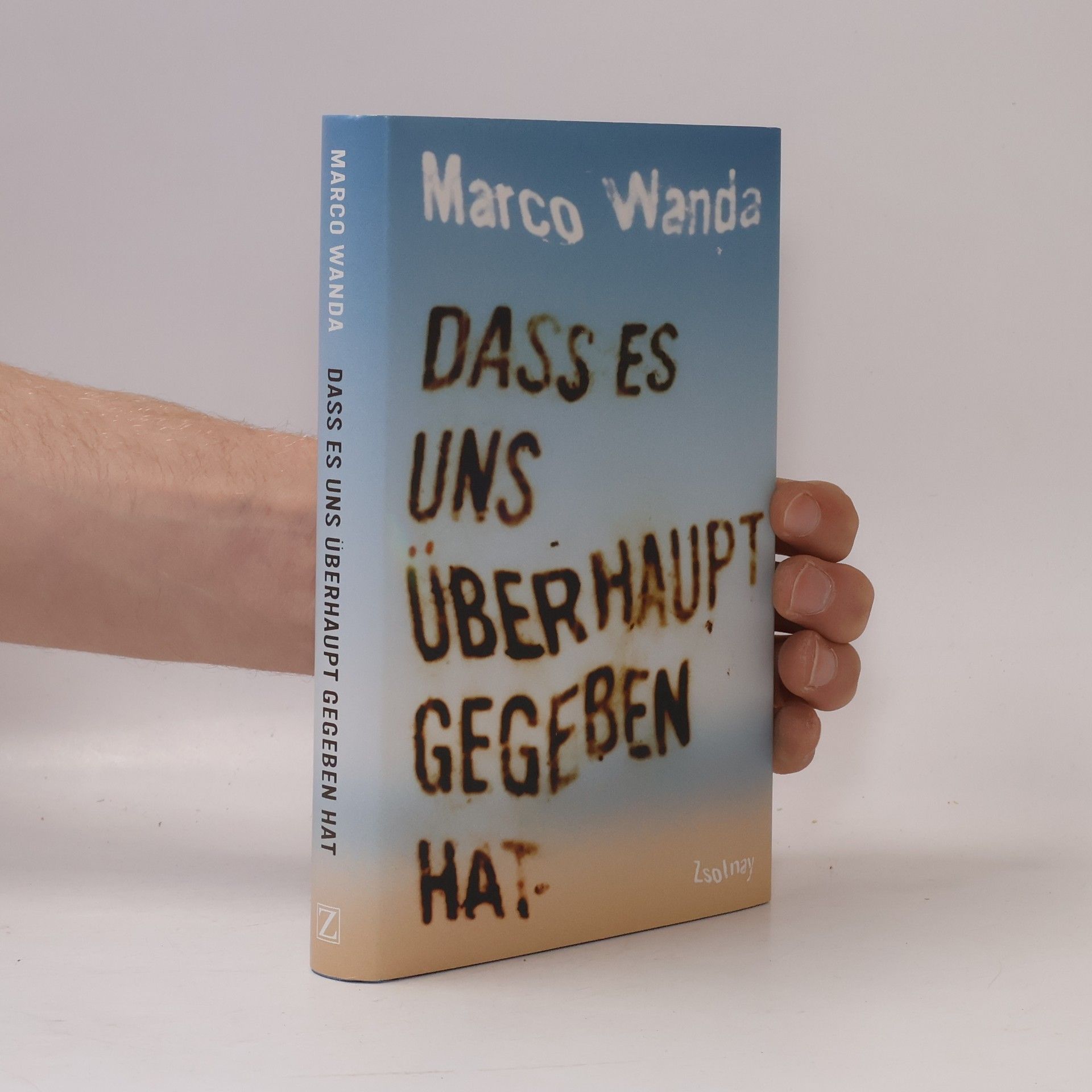 Marco Wanda Dass es uns überhaupt gegeben hat