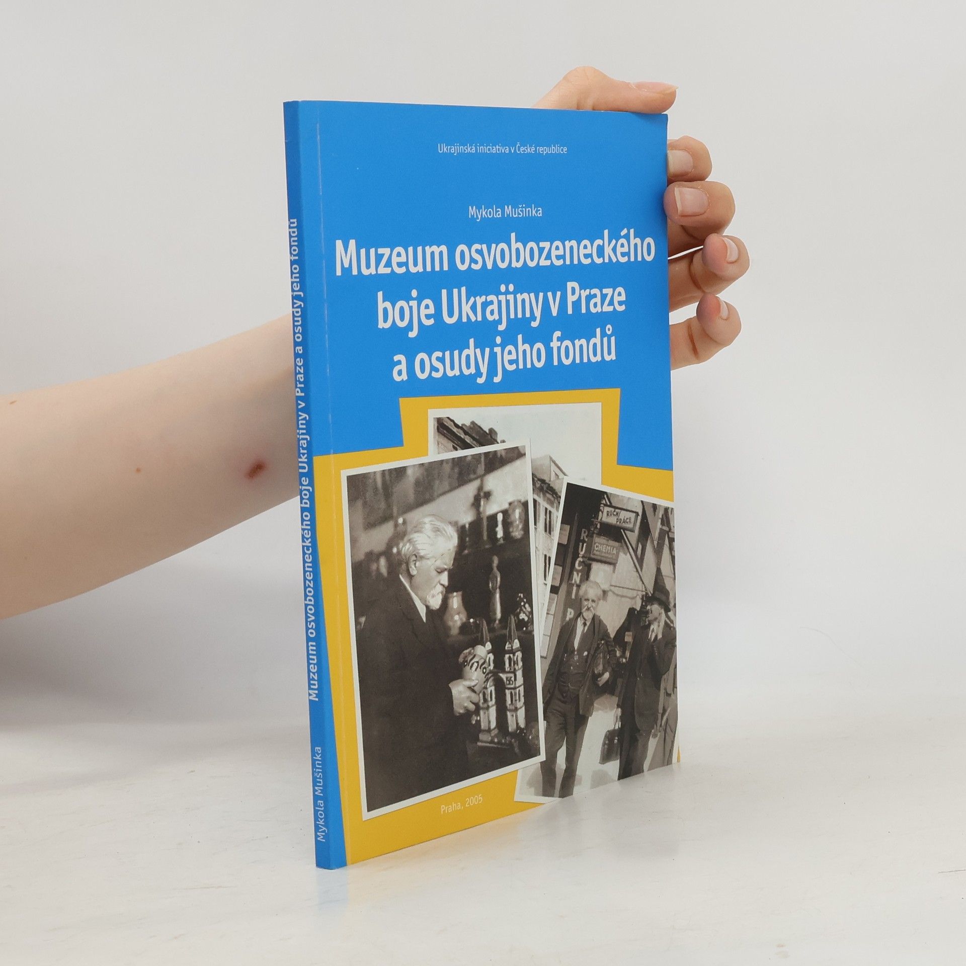 Mykola Mušinka Muzeum osvobozeneckého boje Ukrajiny v Praze a osudy jeho fondů