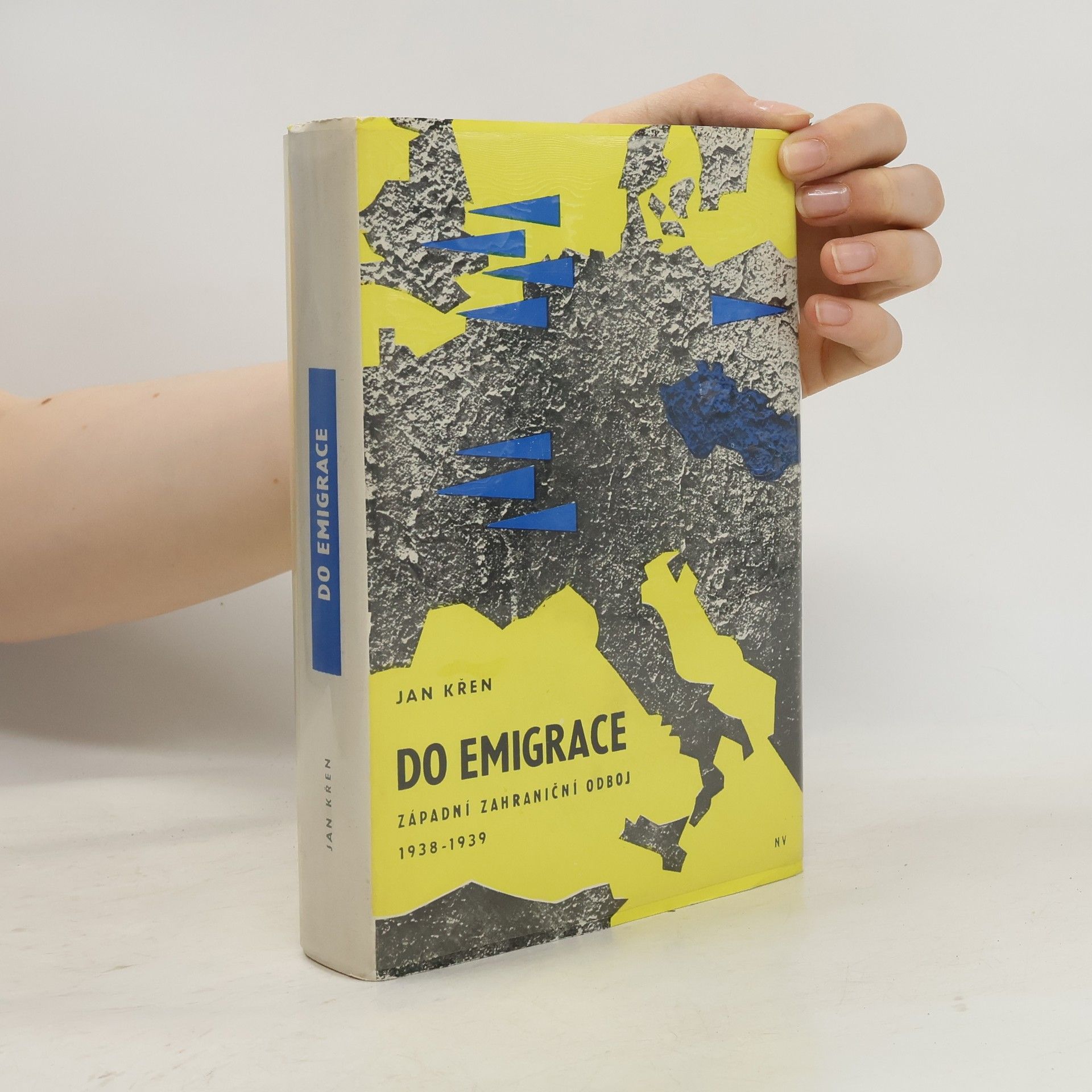 Jan Křen Do emigrace. Západní zahraniční odboj 1938-1939