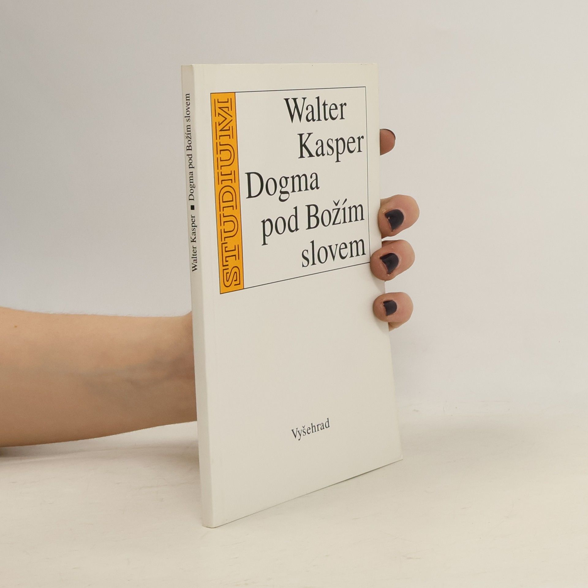 Walter Kasper Dogma pod Božím slovem