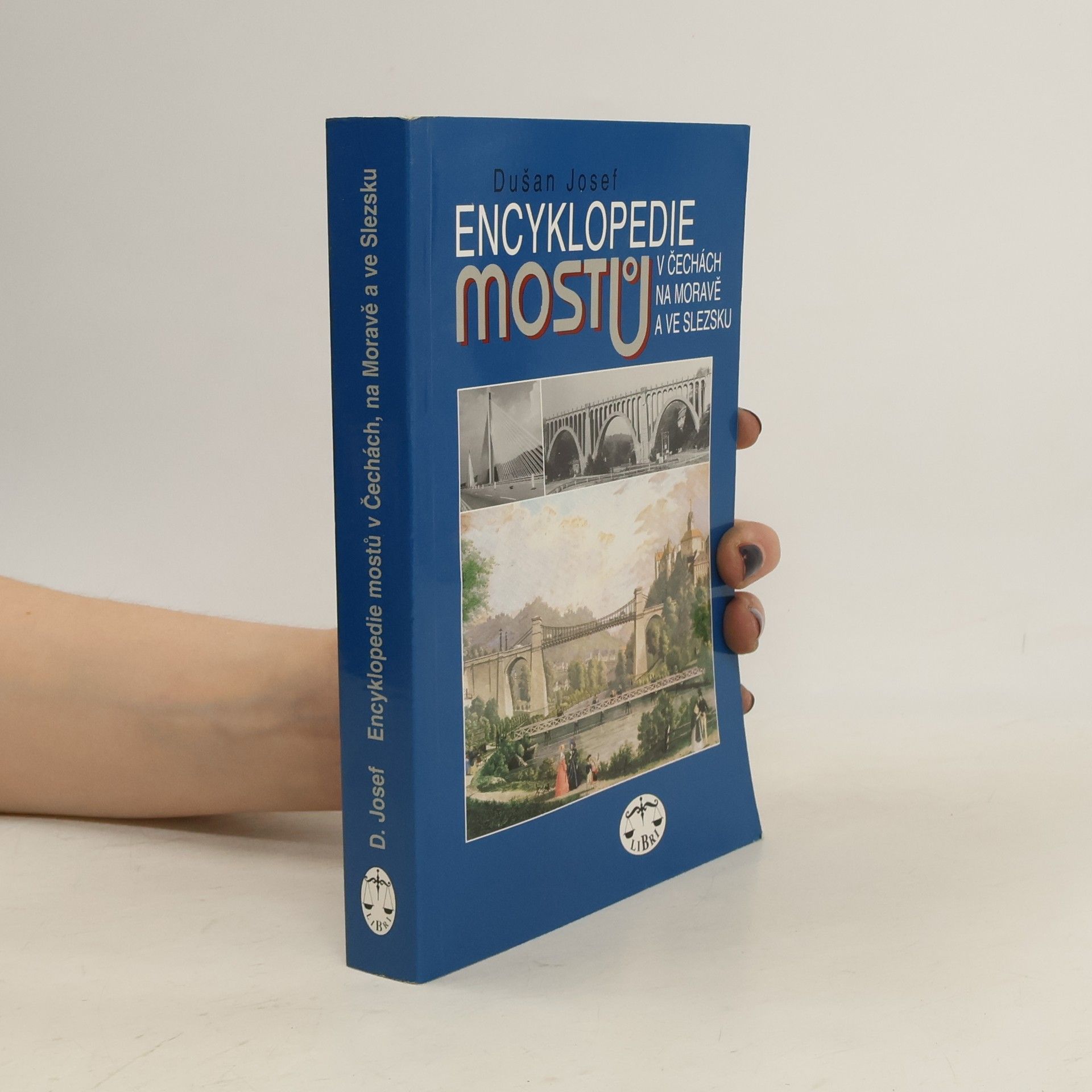 Dušan Josef Encyklopedie mostů v Čechách, na Moravě a ve Slezsku
