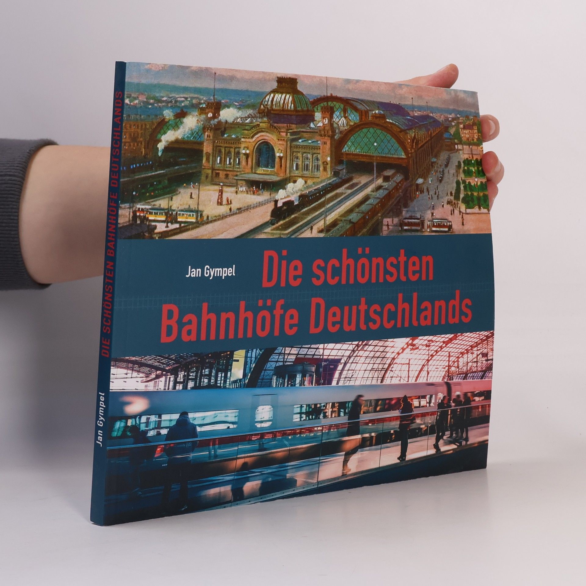 Jan Gympel Die schönsten Bahnhöfe Deutschlands