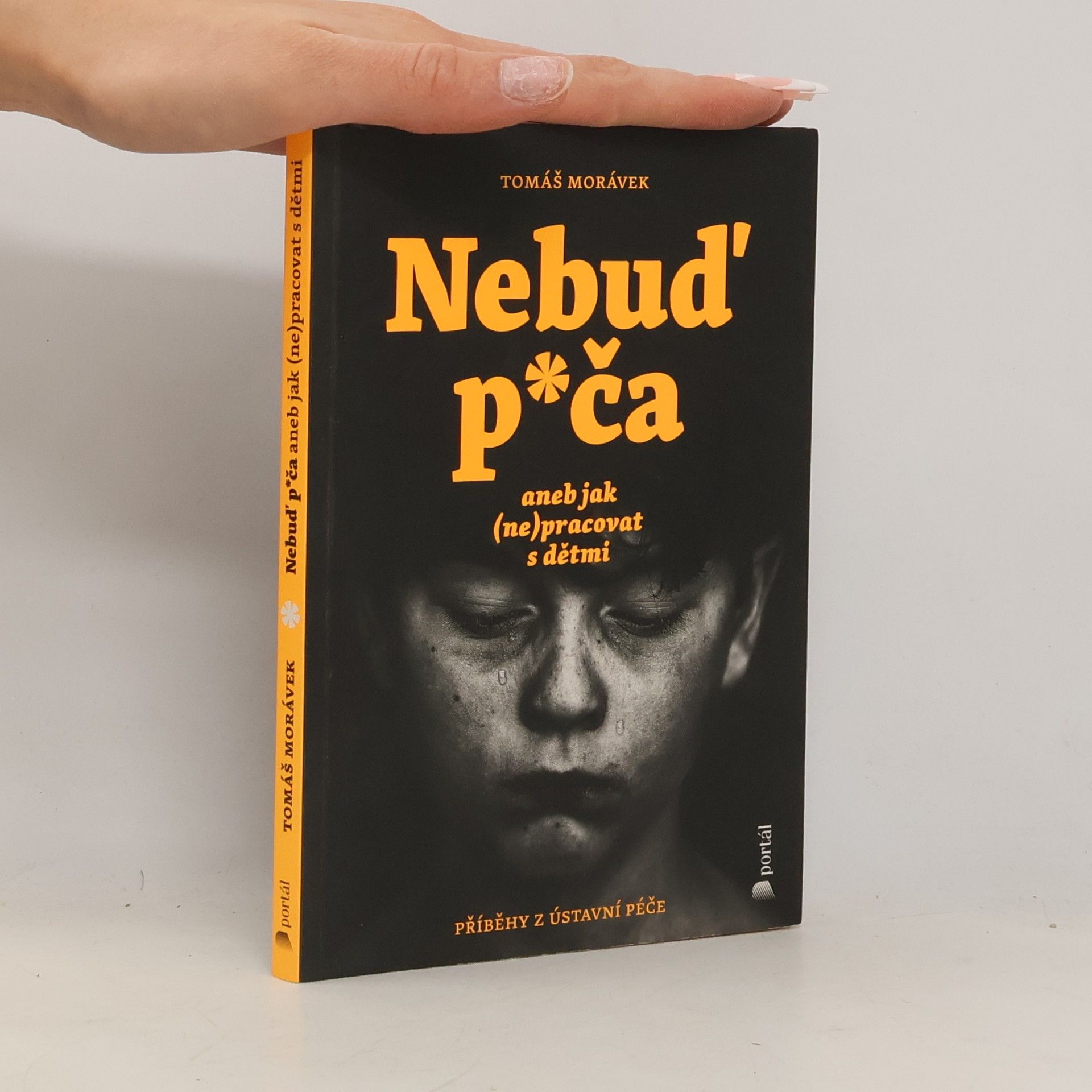 Tomáš Morávek Nebuď p*ča aneb Jak (ne)pracovat s dětmi