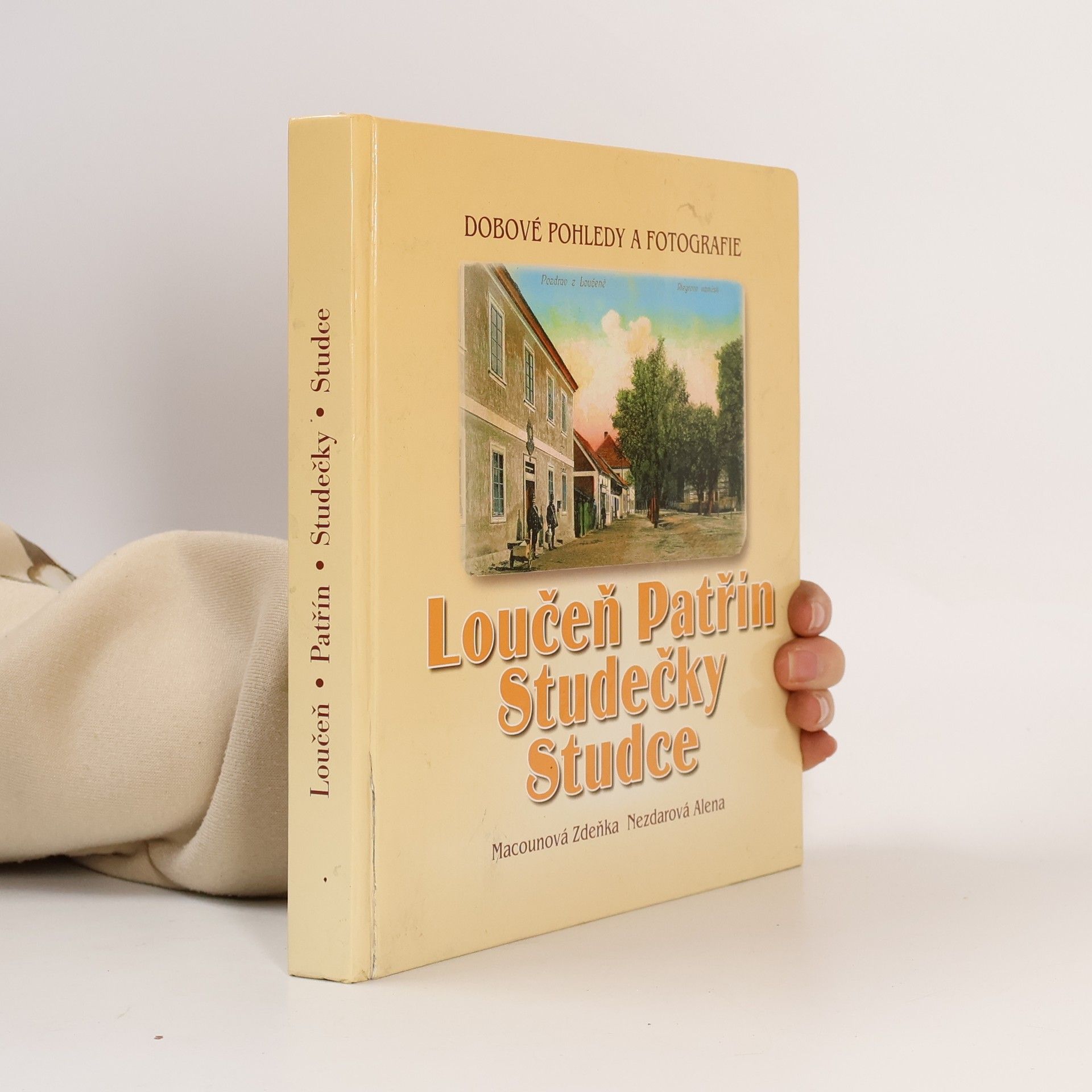 Alena Nezdarová Loučeň, Patřín, Studečky, Studce. Dobové pohledy a fotografie.