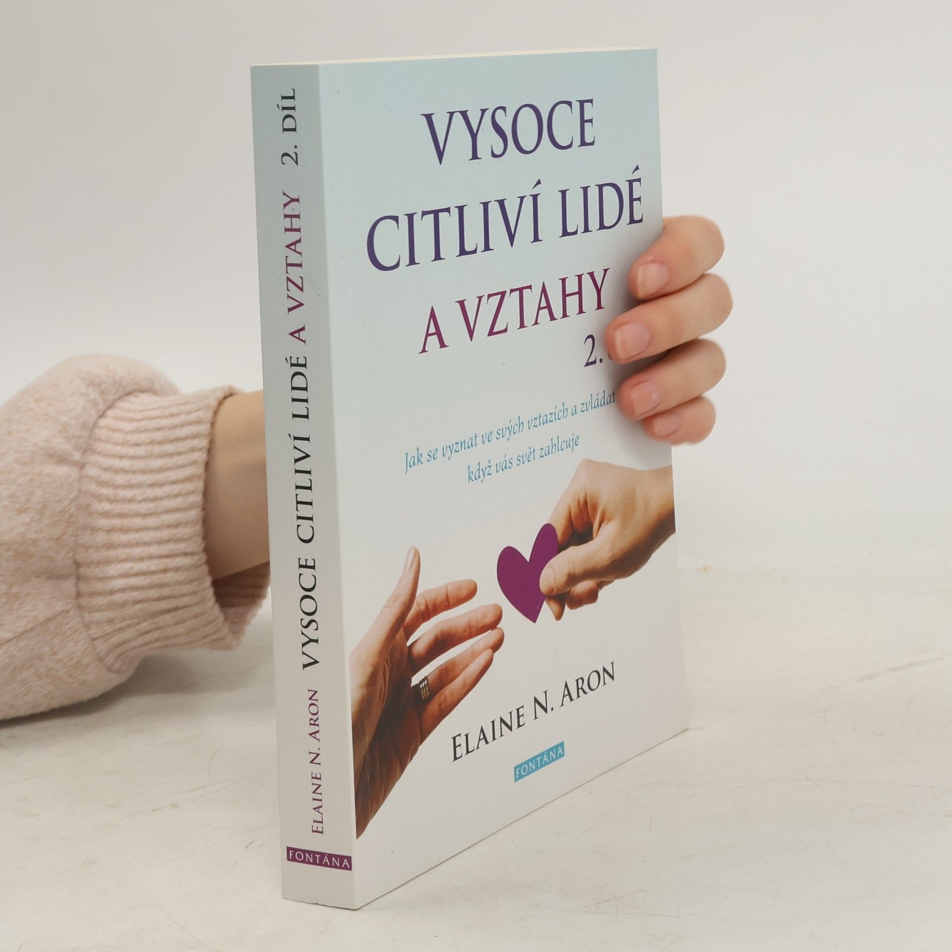Elaine Aron Vysoce citliví lidé a vztahy 2. díl