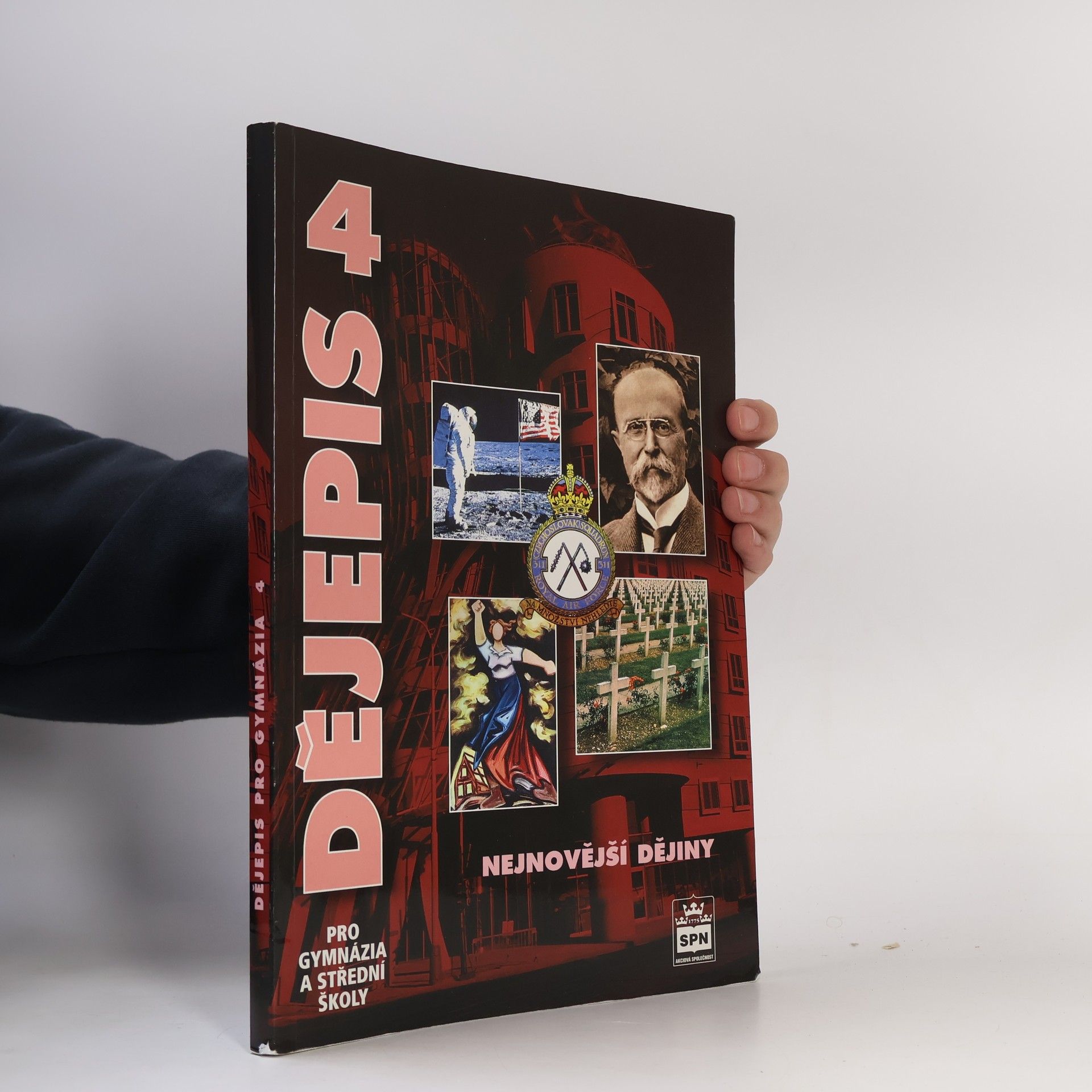 Kolektiv autorů Dějepis pro gymnázia a střední školy. 4 - Nejnovější dějiny