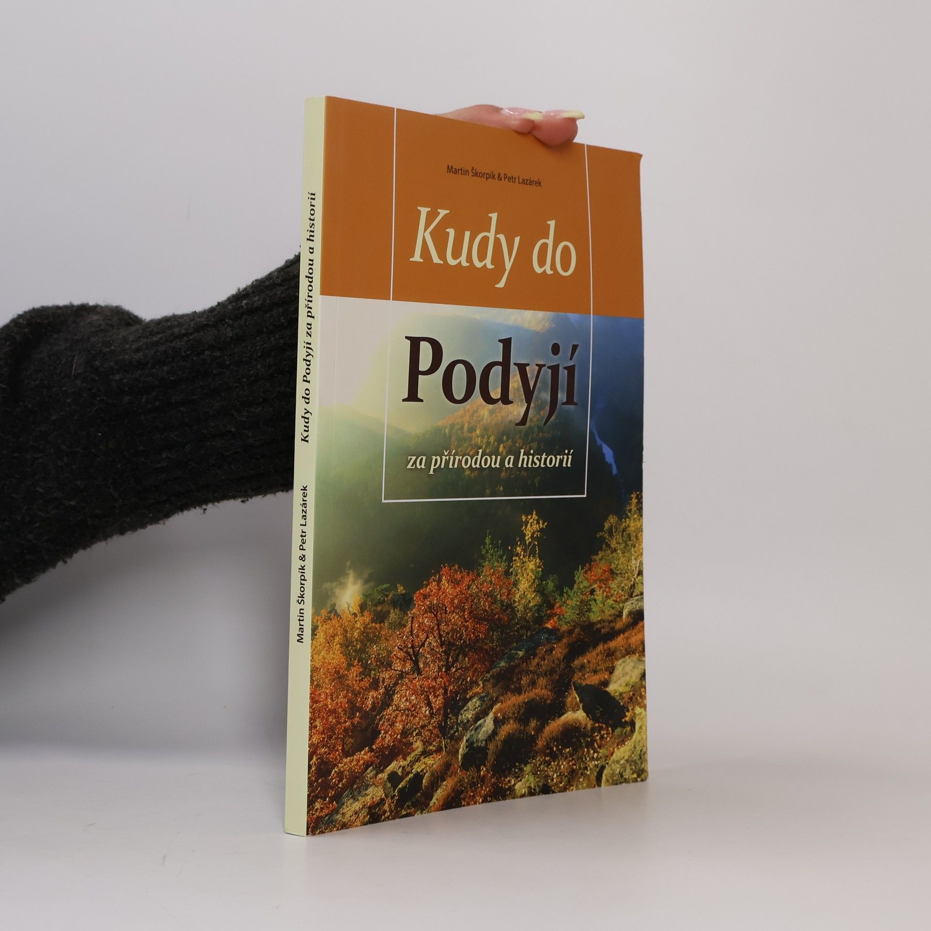 Petr Lazárek Kudy do Podyjí za přírodou a historií