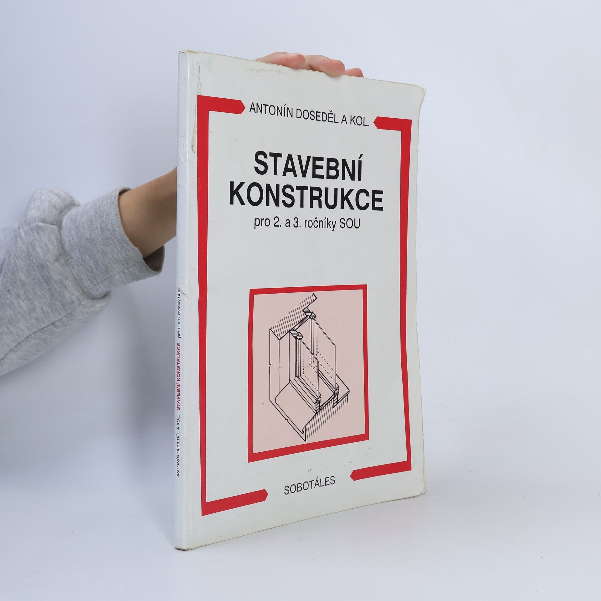 Antonín Doseděl Stavební konstrukce pro 2. a 3. ročníky SOU