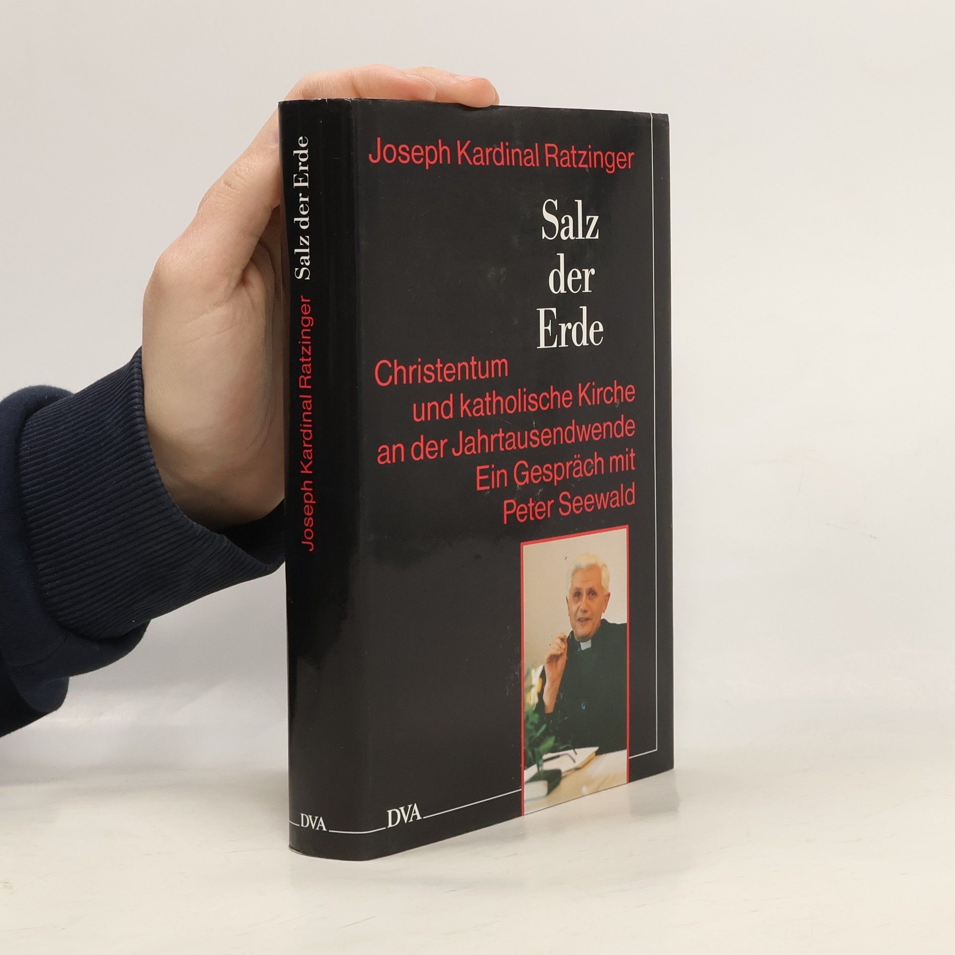 Benedikt XVI. Salz der Erde: Christentum und katholische Kirche im der 21. Jahrhundert