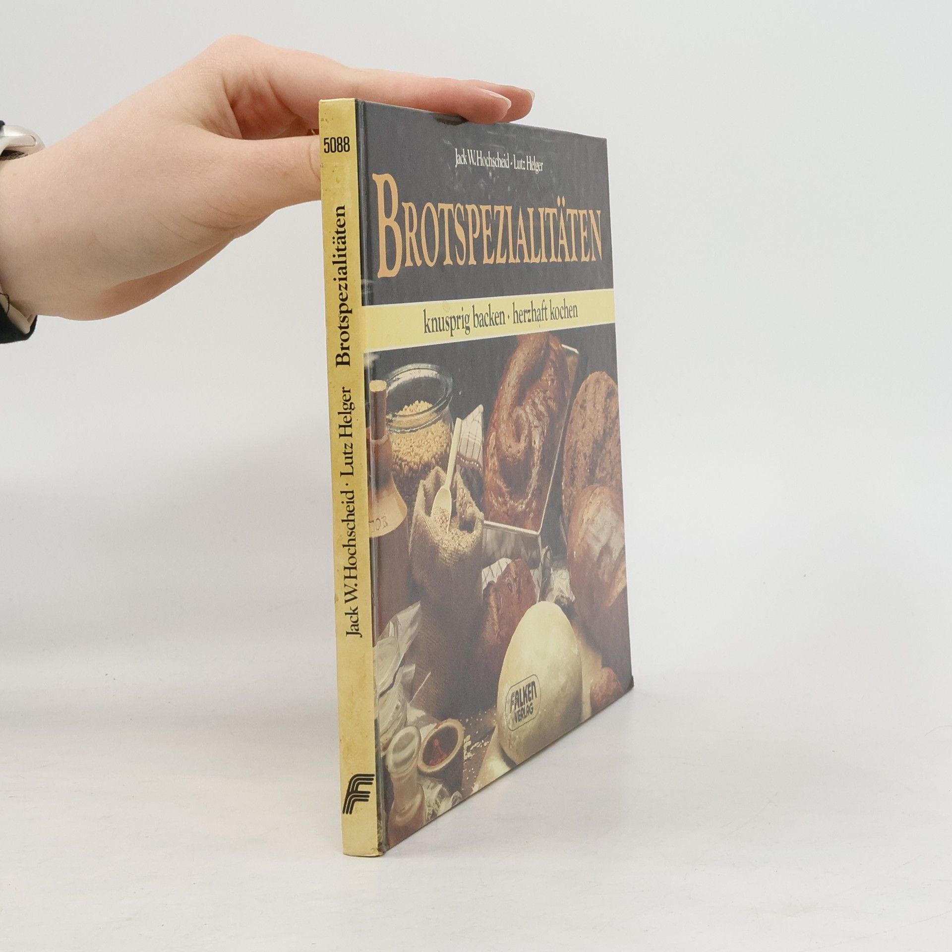 Jack W. Hochscheid Brotspezialitäten backen und kochen