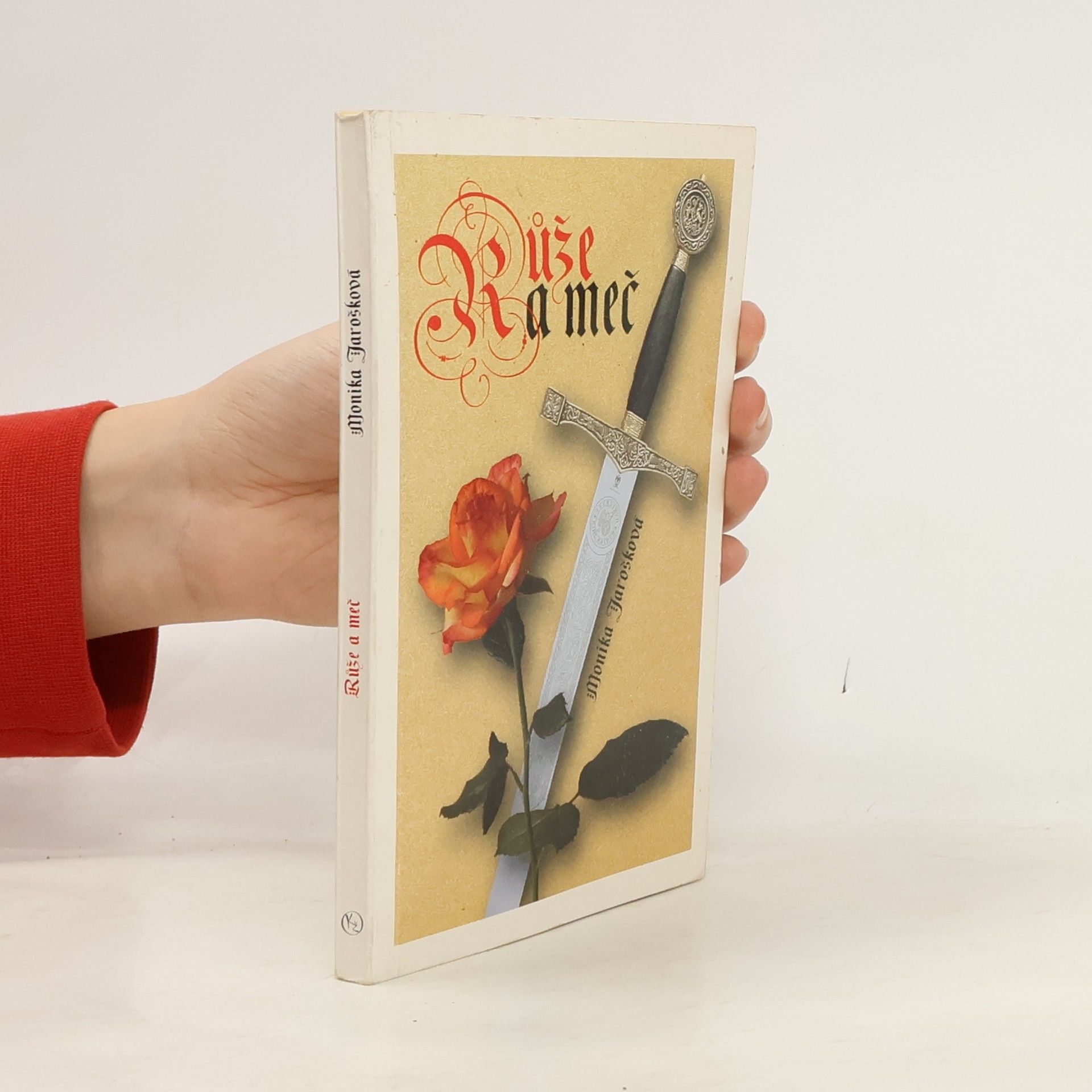 Monika Jarošková Růže a meč