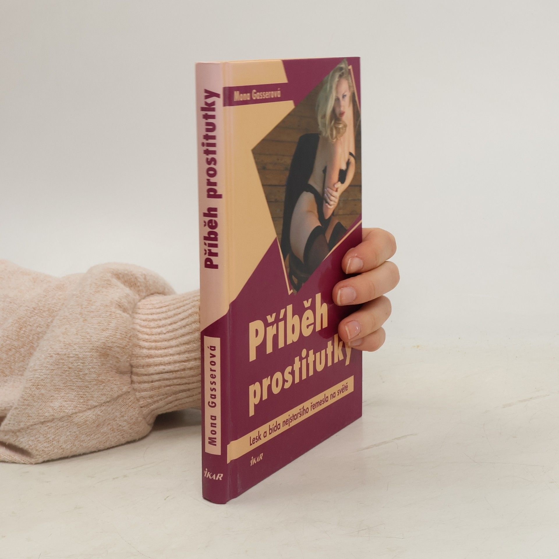 Mona Gasser Příběh prostitutky. Lesk a bída nejstaršího řemesla na světě