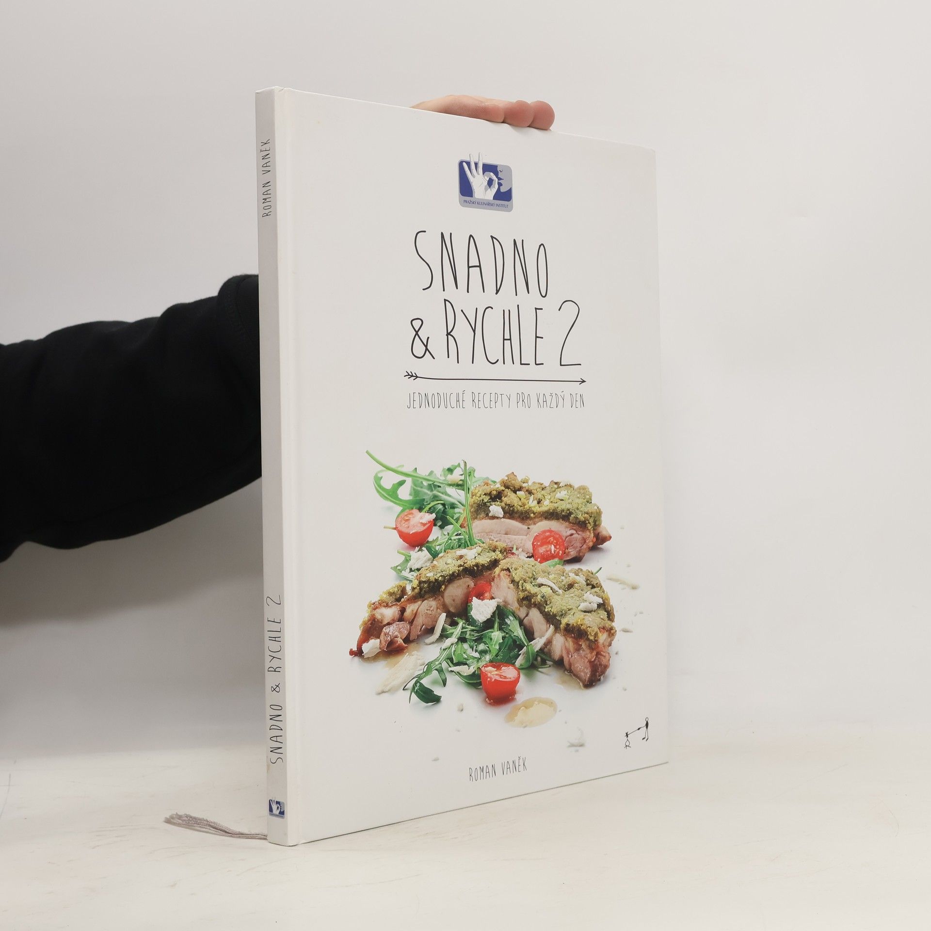 Pavel Bílek Snadno & rychle 2 : jednoduché recepty pro každý den