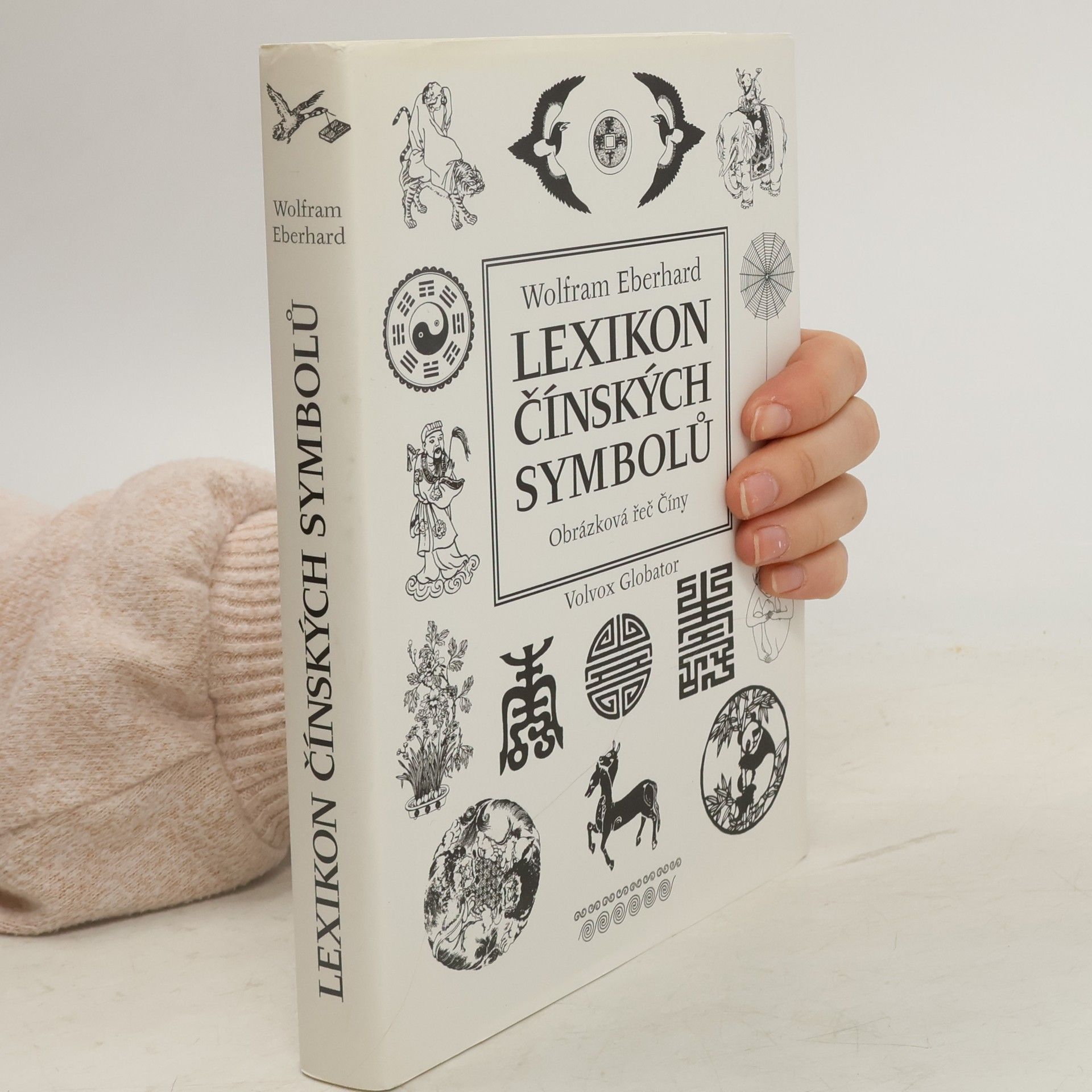 Wolfram Eberhard Lexikon čínských symbolů. Obrázková řeč Číny