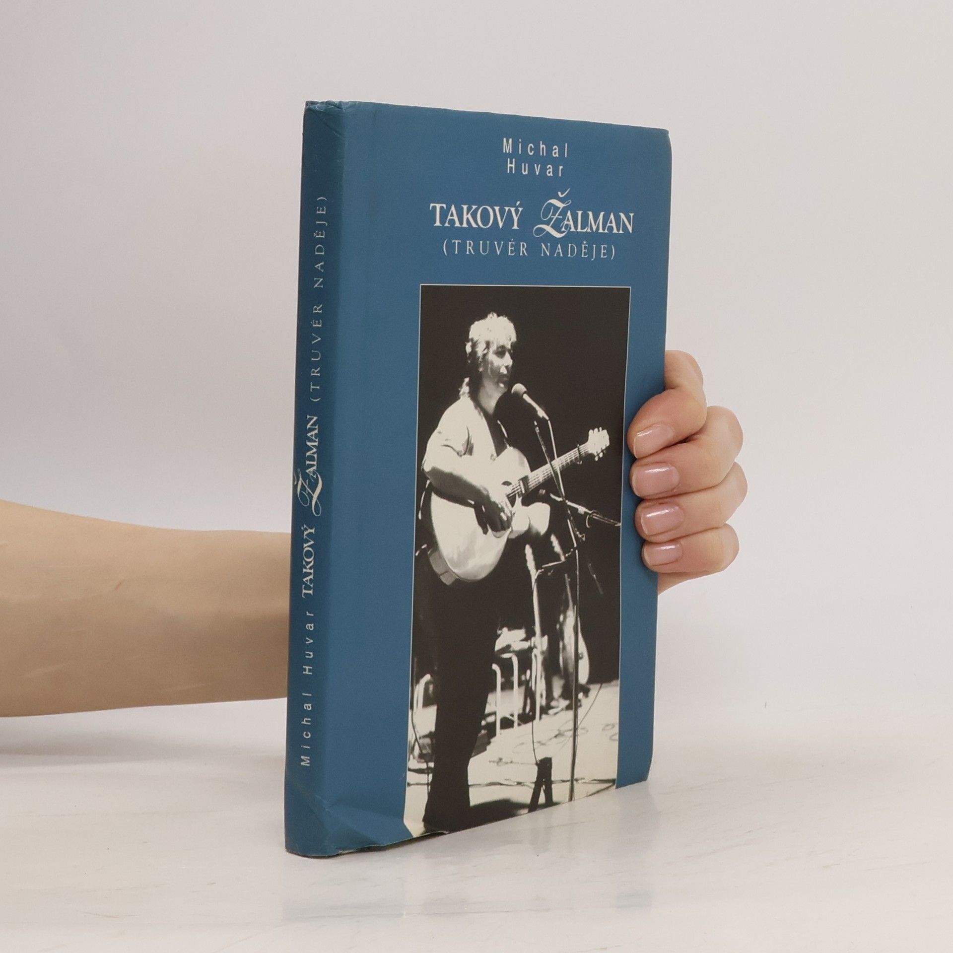Michal Huvar Takový Žalman (truvér naděje)