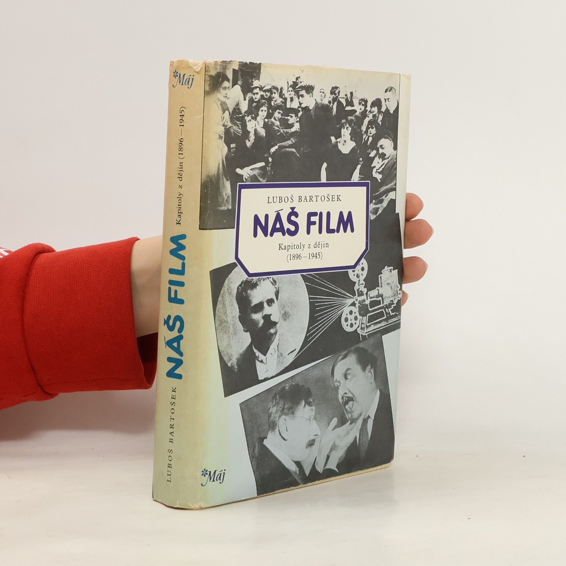 Luboš Bartošek Náš film. Kapitoly z dějiny 1896-1945