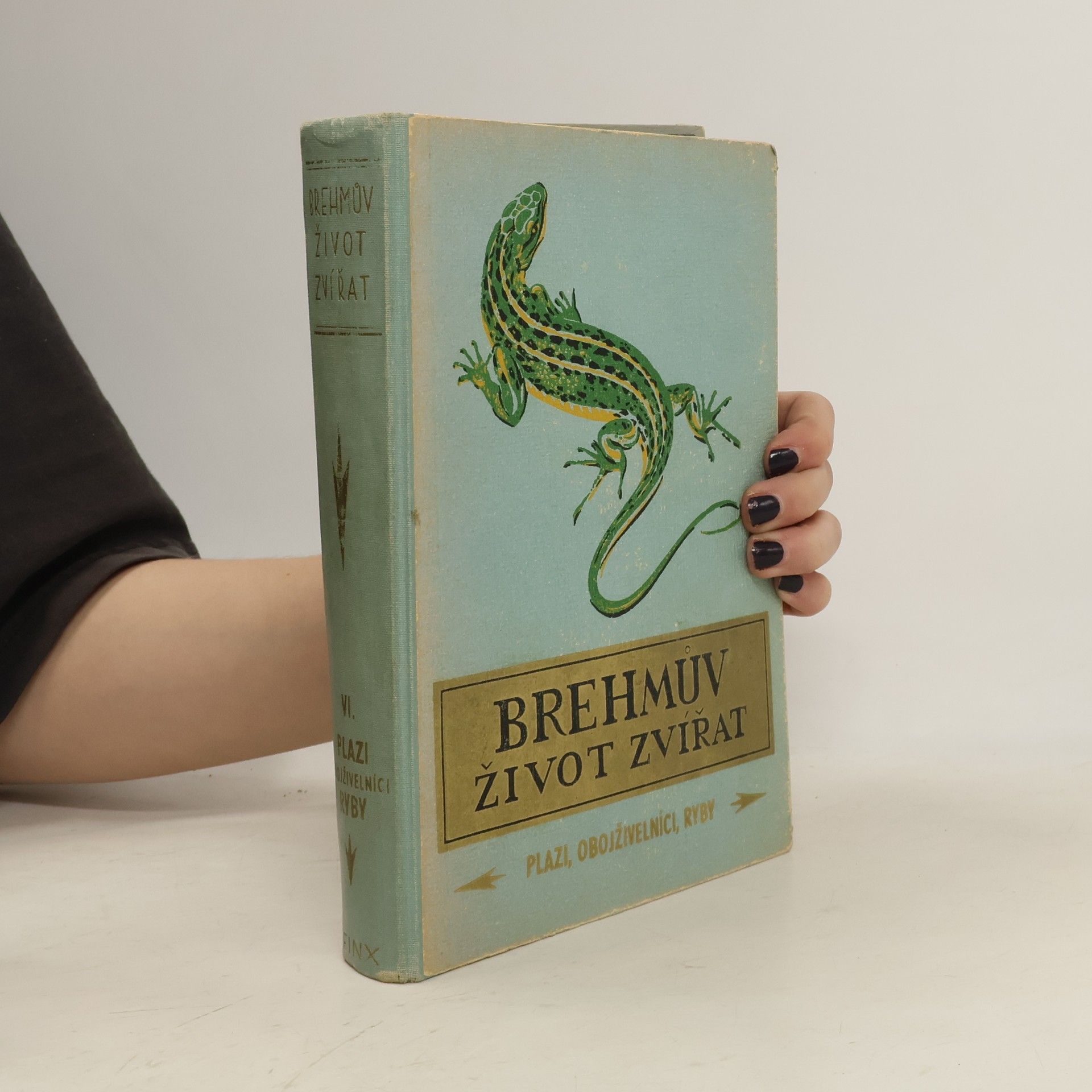 Alfred Edmund Brehm Brehmův život zvířat VI. Plazi, obojživelníci, ryby