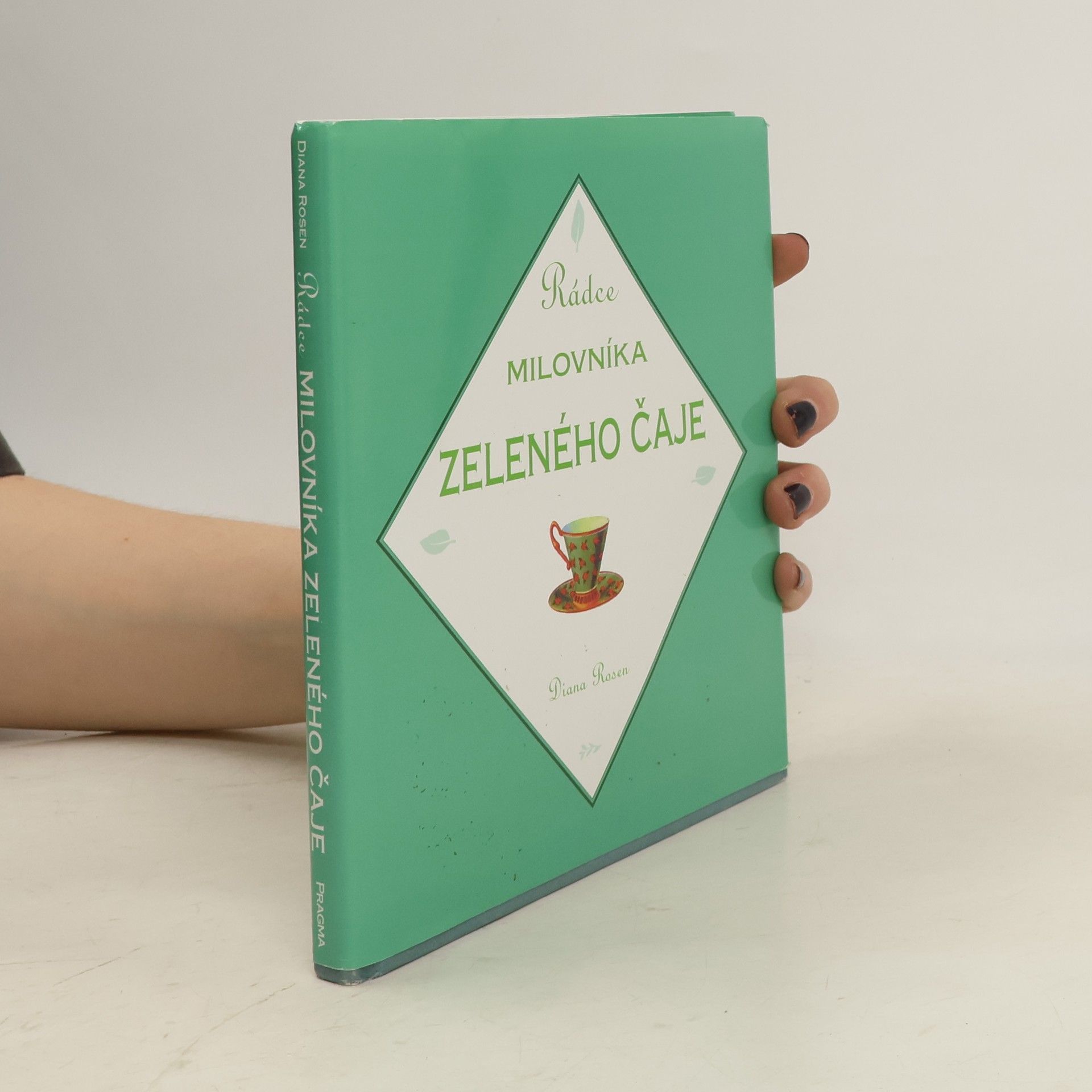 Diana Rosen Rádce milovníka zeleného čaje