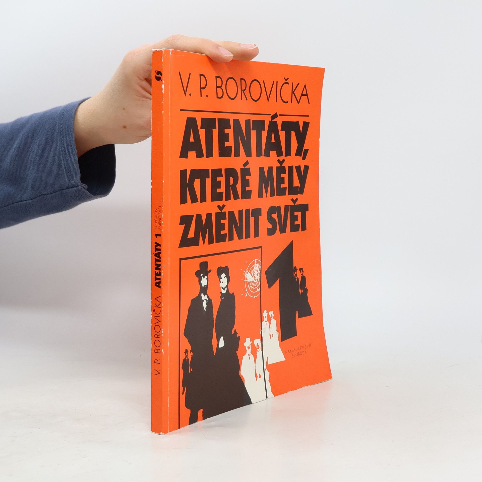 Václav Pavel Borovička Atentáty které měly změnit svět 1