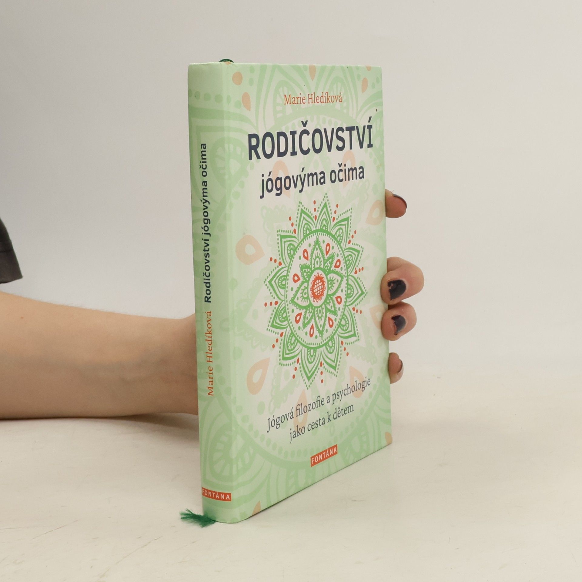 Marie Hledíková Rodičovství jógovýma očima: Jógová filozofie a psychologie jako cesta k dětem