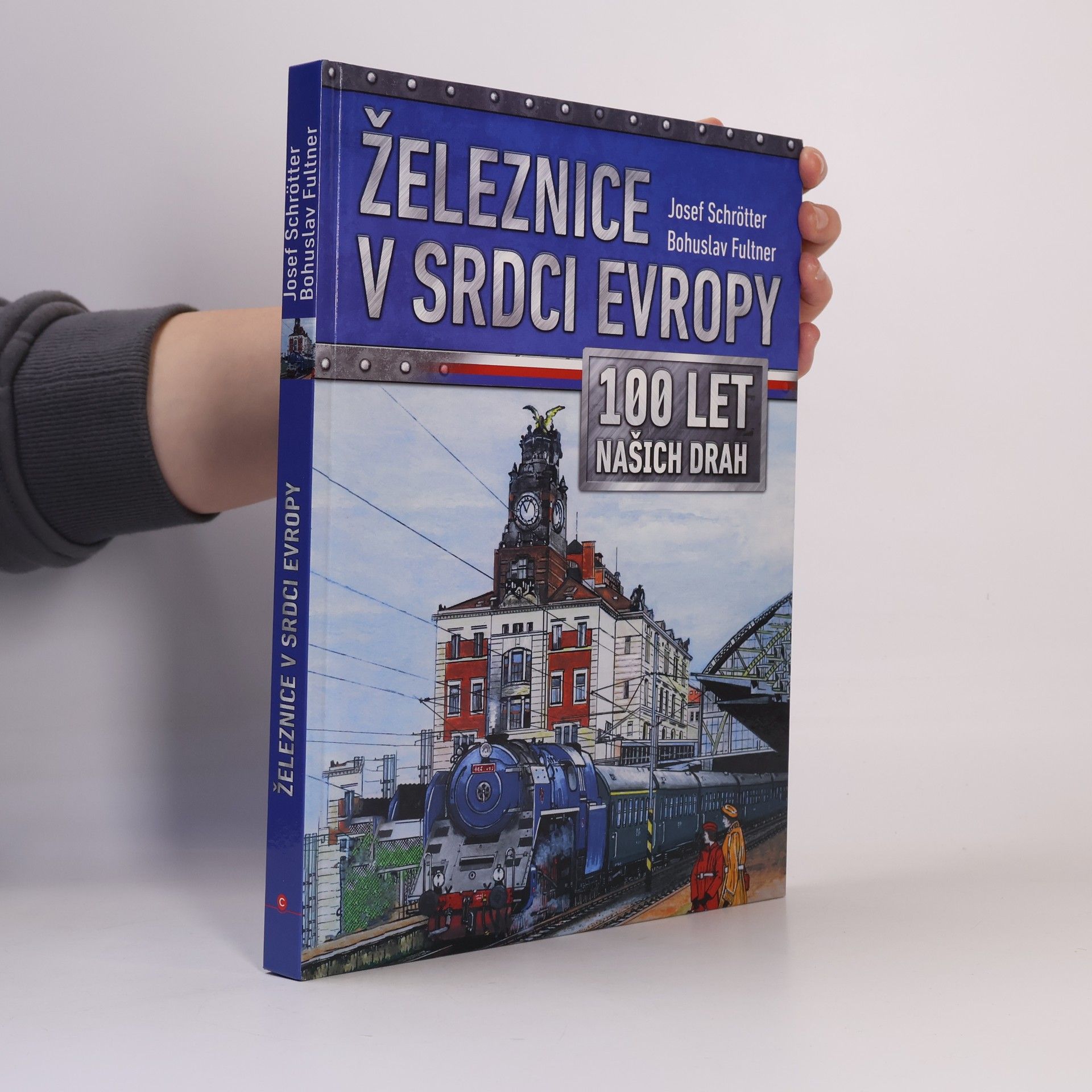 Josef Schrötter Železnice v srdci Evropy