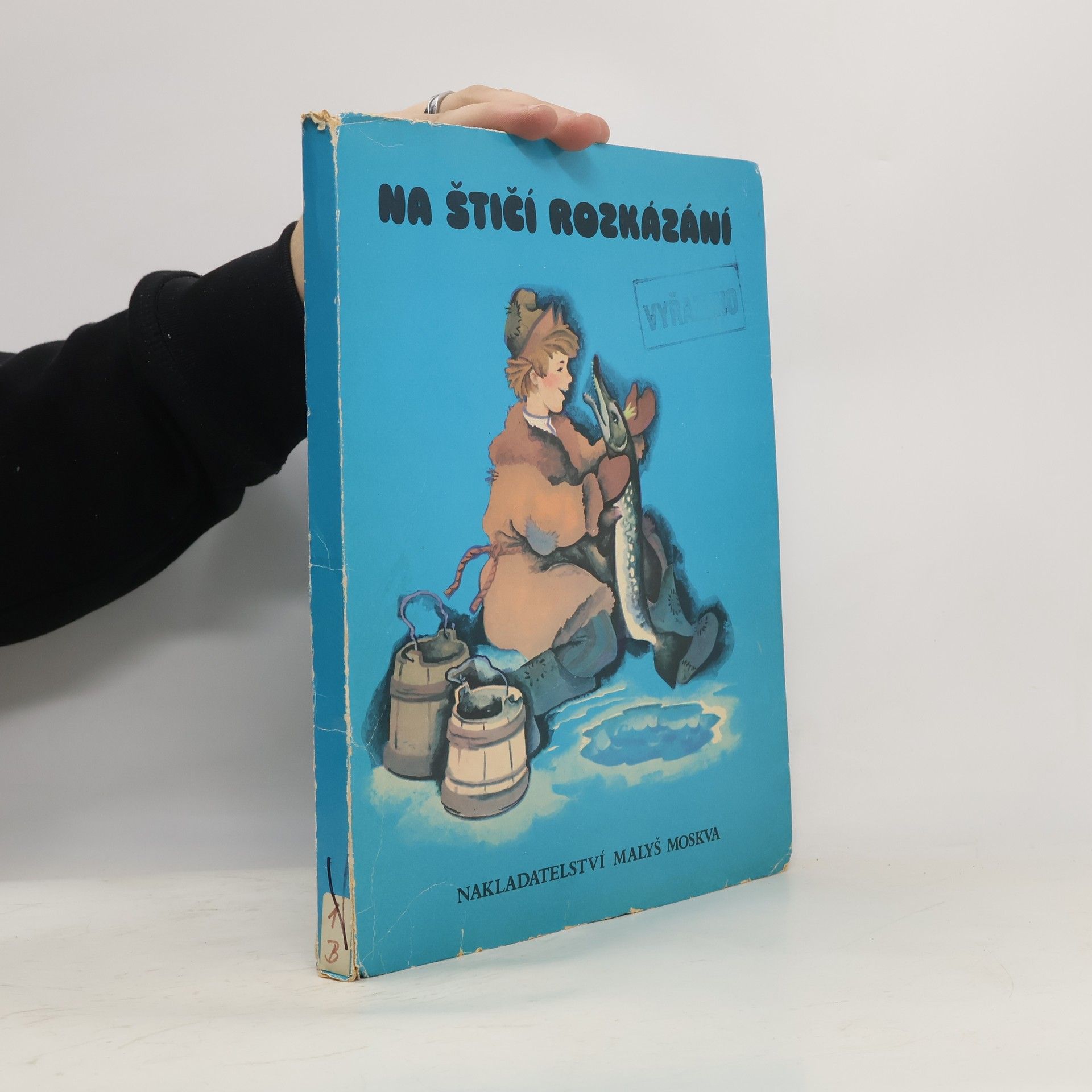 A. Barsukov Na štičí rozkázání : ruská lidová pohádka