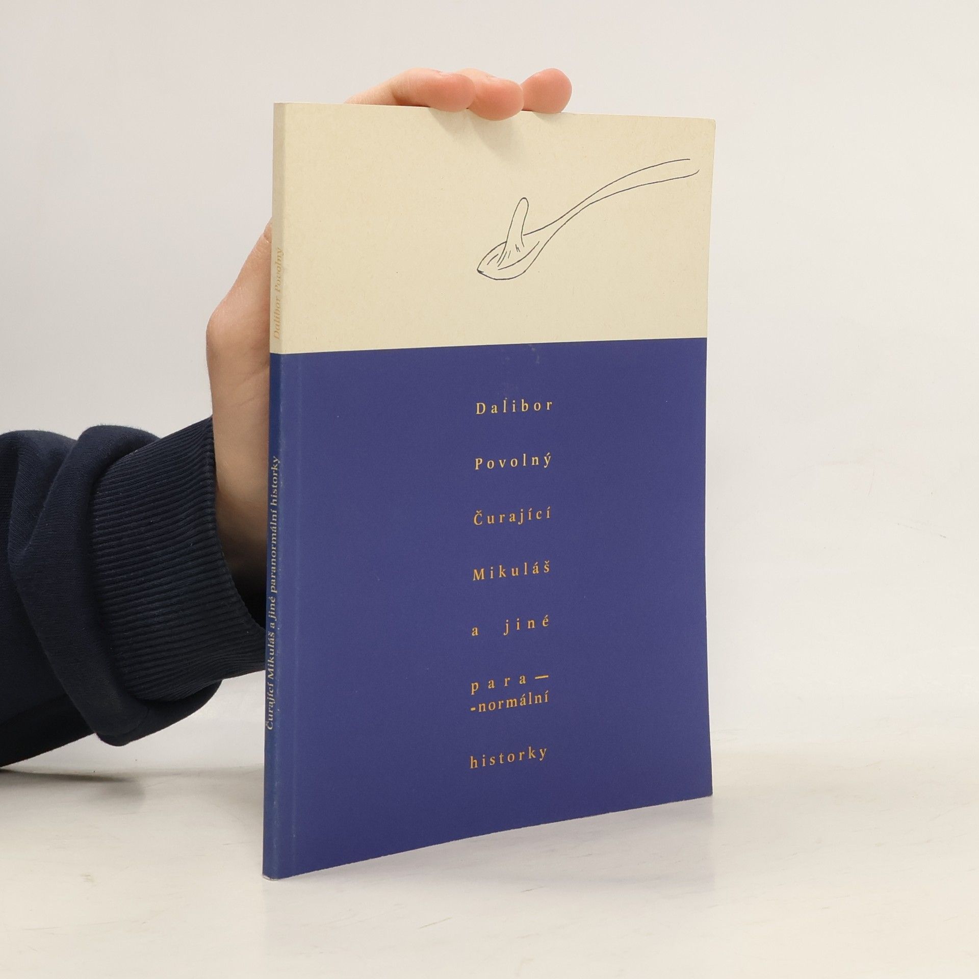 Dalibor Povolný Čurající Mikuláš a jiné paranormální historky