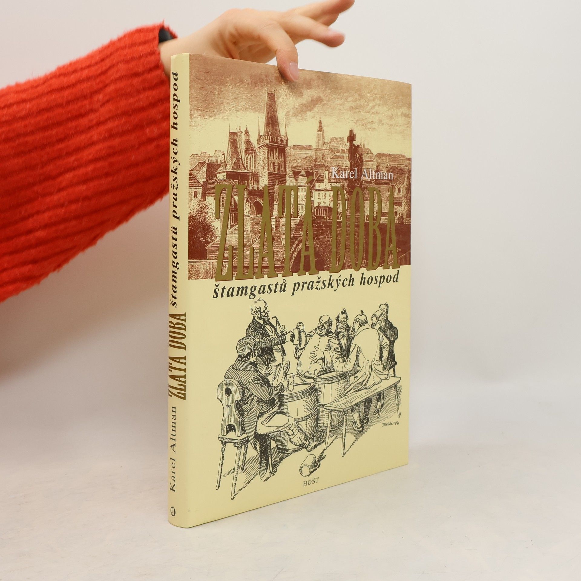 Karel Altman Zlatá doba štamgastů pražských hospod