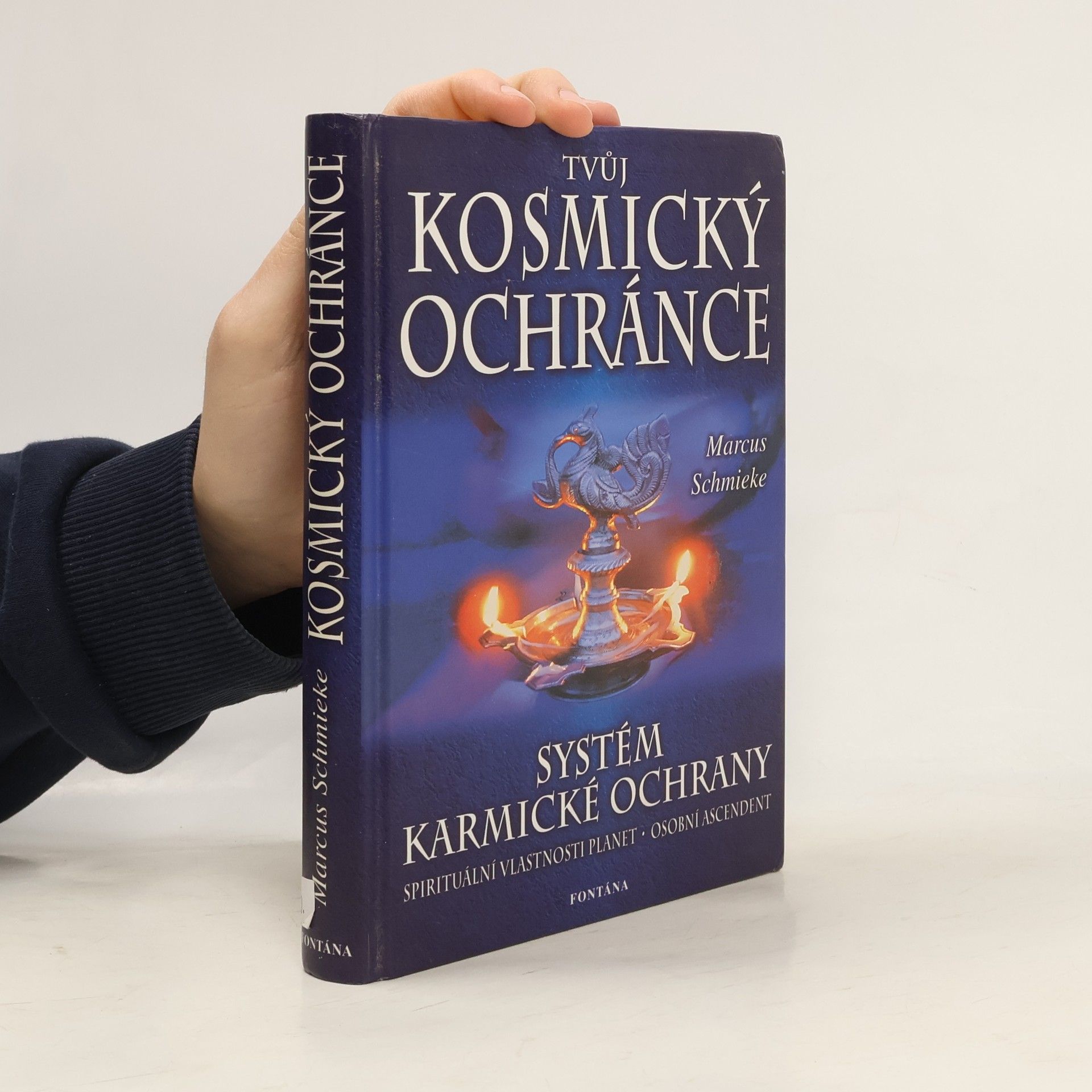 Marcus Schmieke Tvůj kosmický ochránce - Systém karmické ochrany