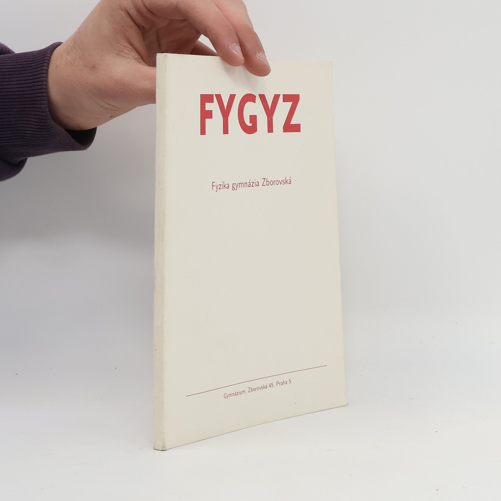 Zdeněk Kluiber FYGYZ. Fyzika gymnázia Zborovská