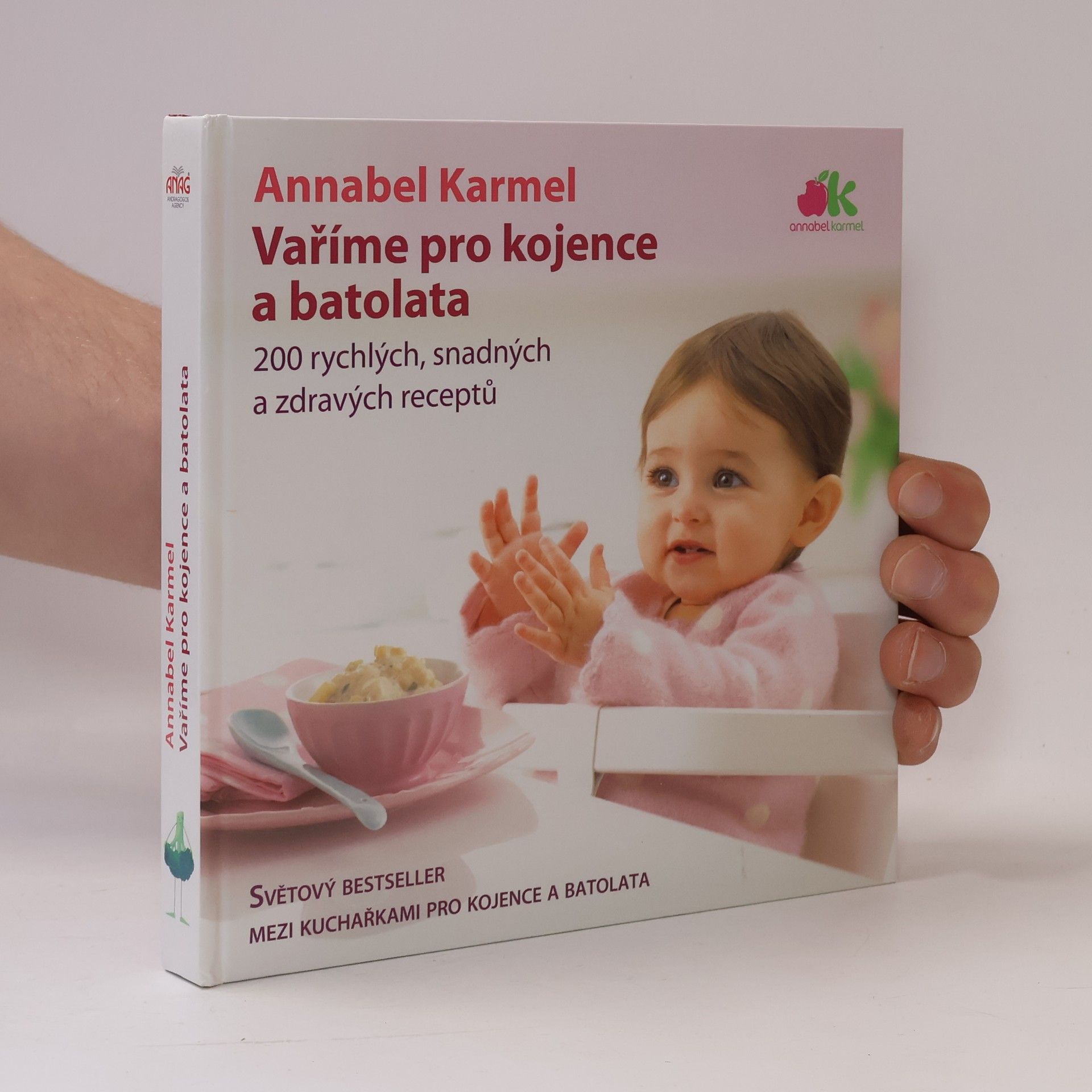 Annabel Karmel Vaříme pro kojence a batolata. 200 rychlých, snadných a zdravých receptů pro vaše dítě