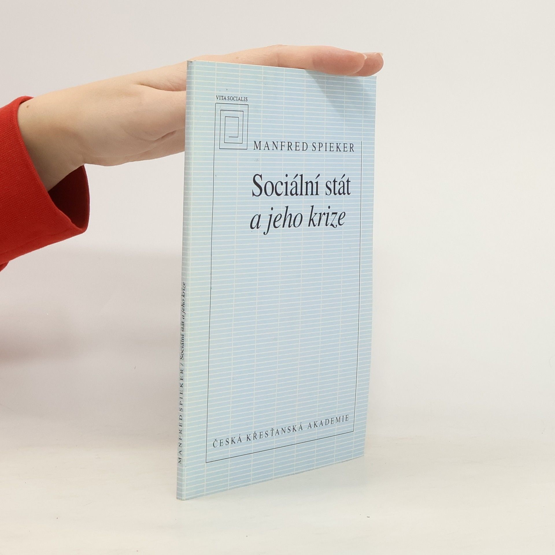 Manfred Spieker Sociální stát a jeho krize