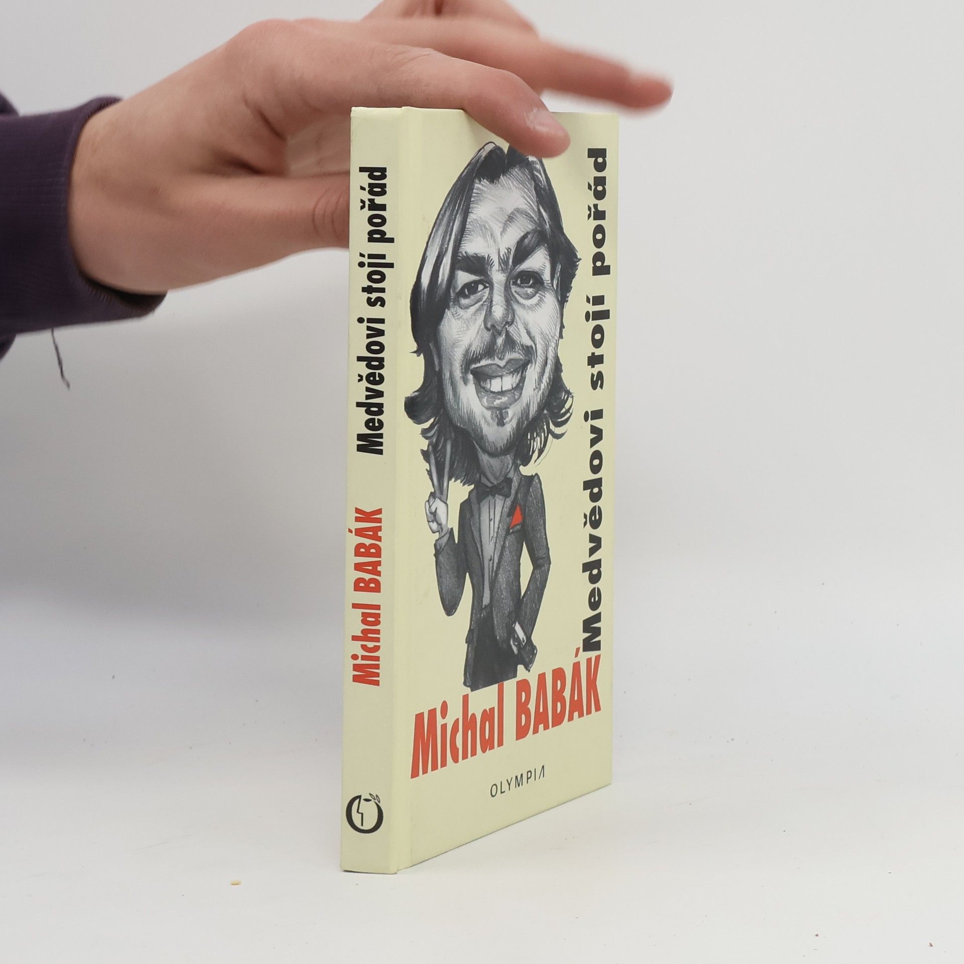 Michal Babák Medvědovi stojí pořád, aneb, Může se to stát i vám