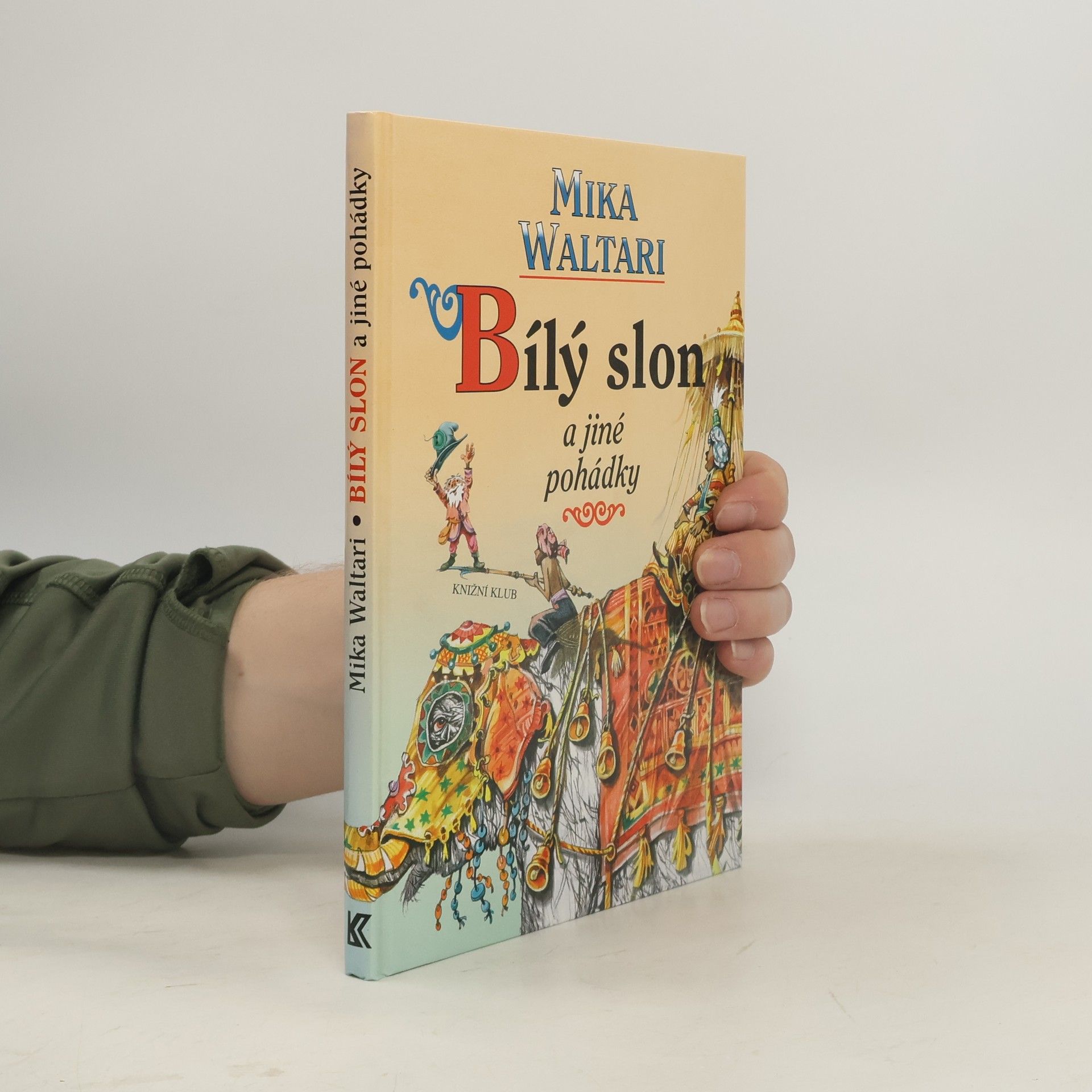 Mika Waltari Bílý slon a jiné pohádky