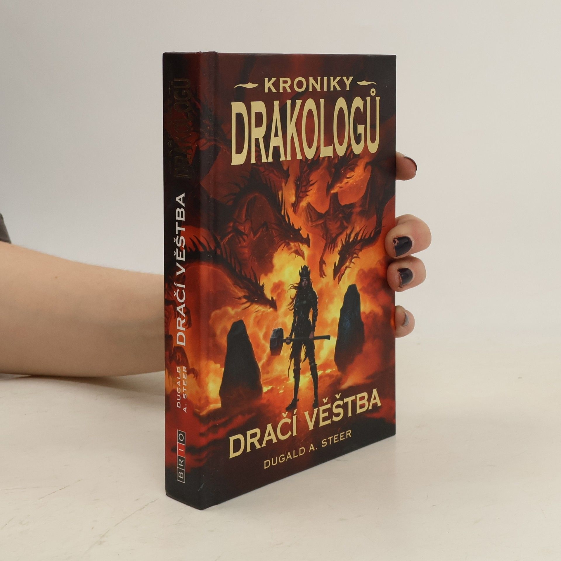 Dugald A. Steer Kroniky drakologů. Dračí věštba. Sv. IV