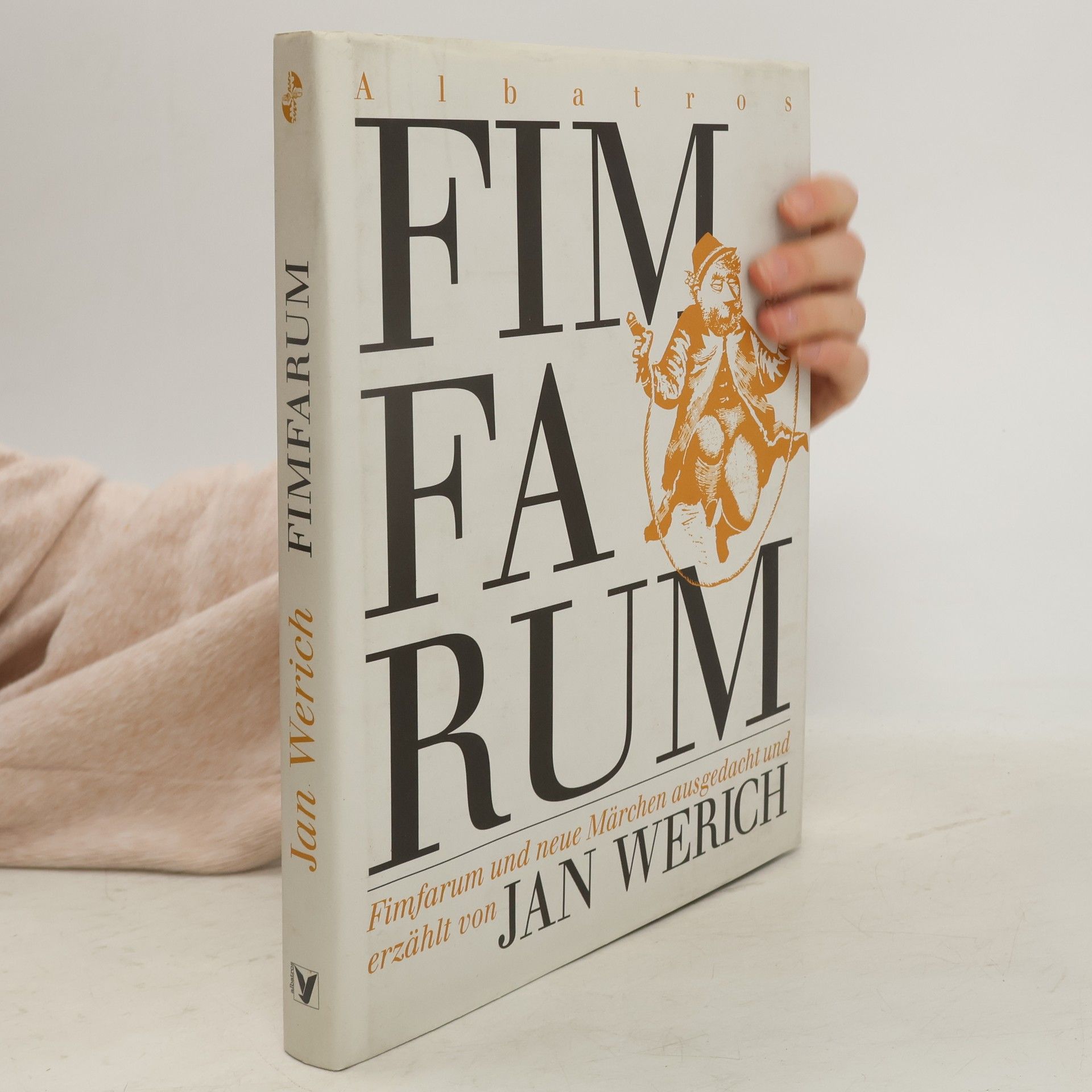 Fimfarum und neue Märchen ausgedacht und erzählt von Jan Werich