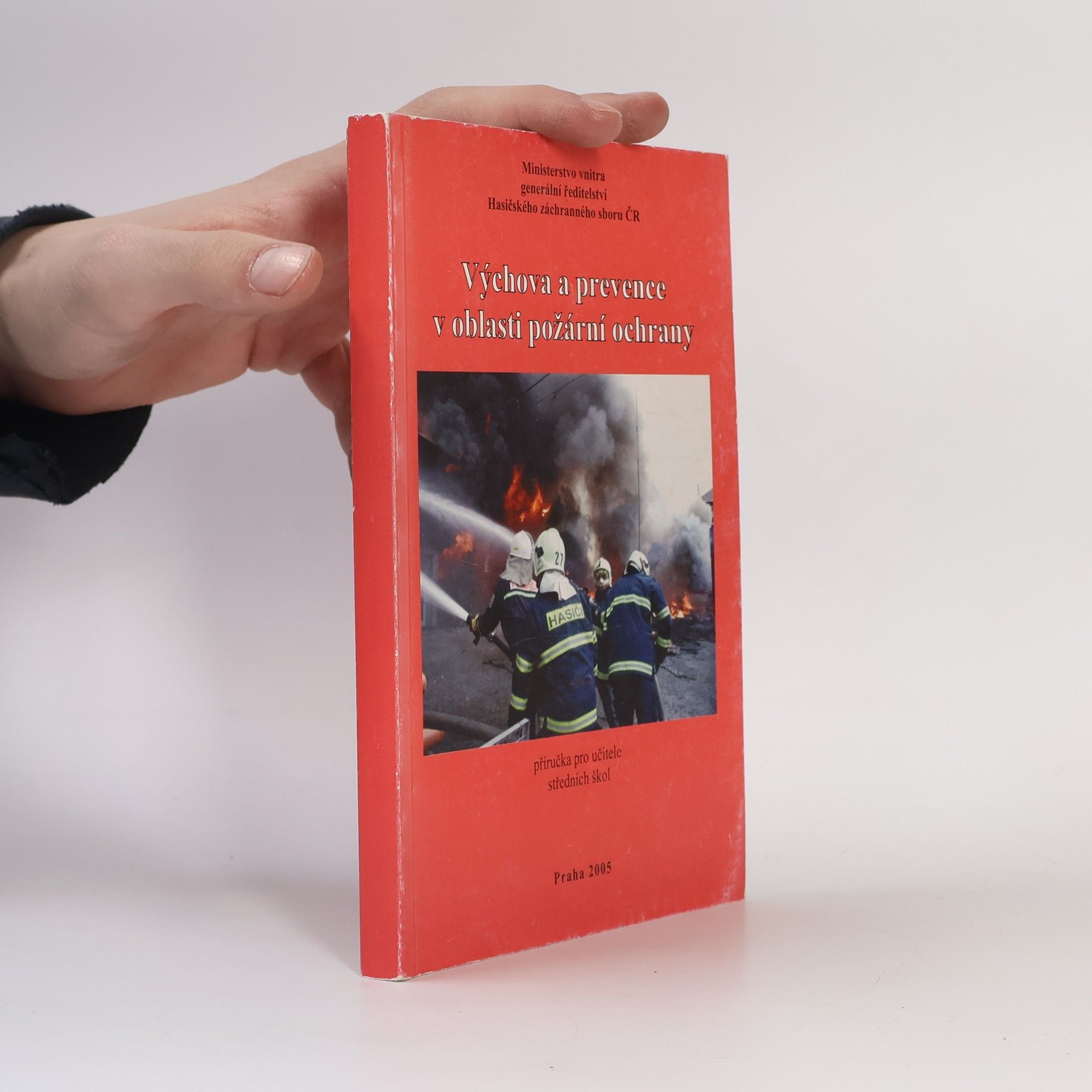 Collectif d'auteurs Výchova a prevence v oblasti požární ochrany