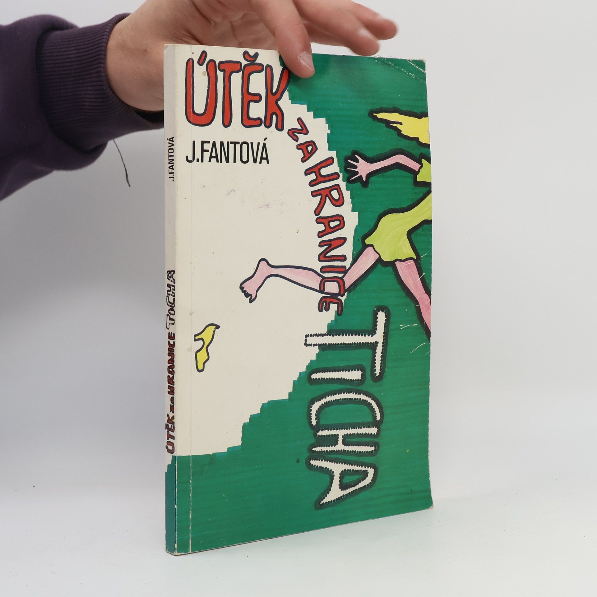 Jolana Fantová Útěk za hranice ticha