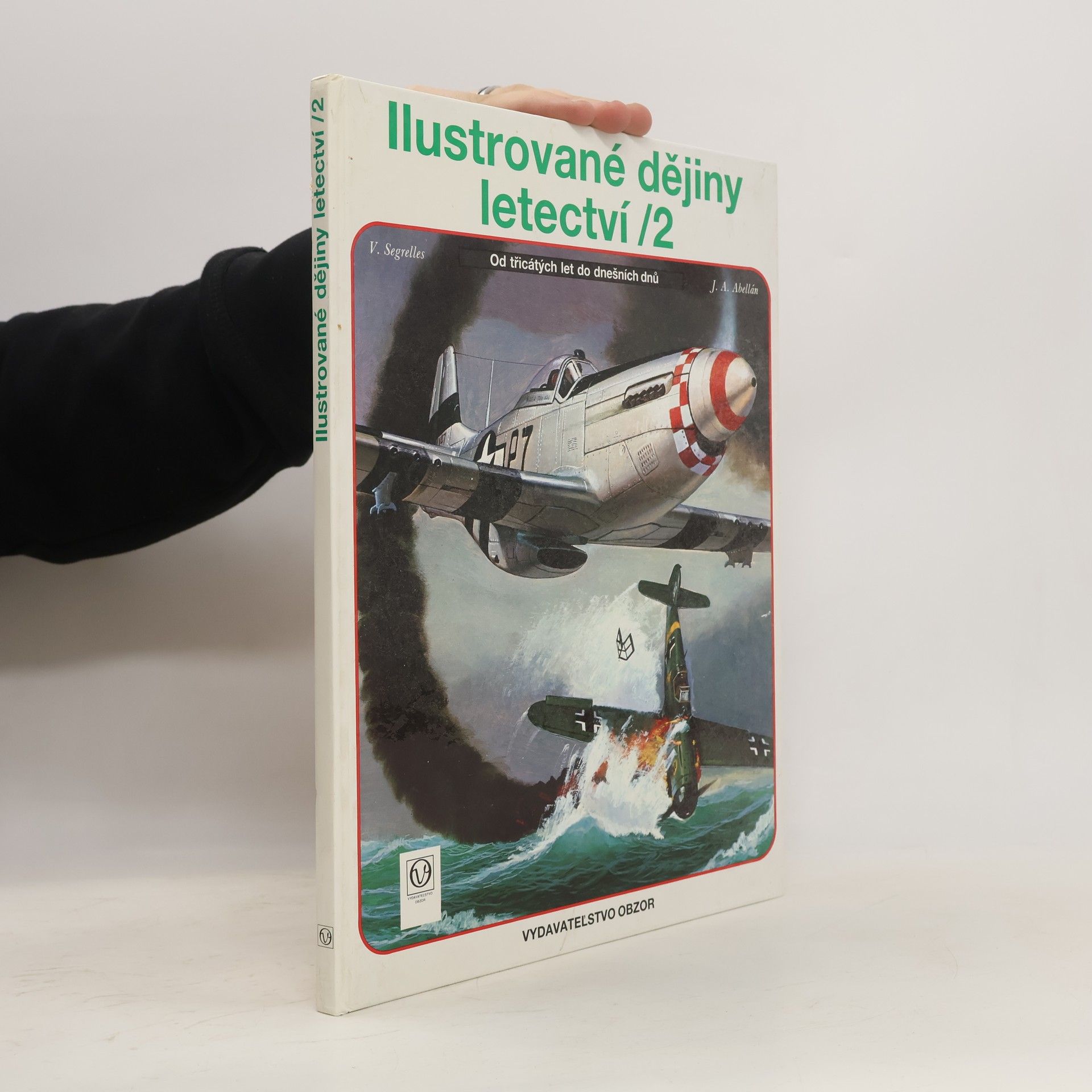 Vicente Segrelles Ilustrované dějiny letectví. 2, Od třicátých let do dnešních dnů