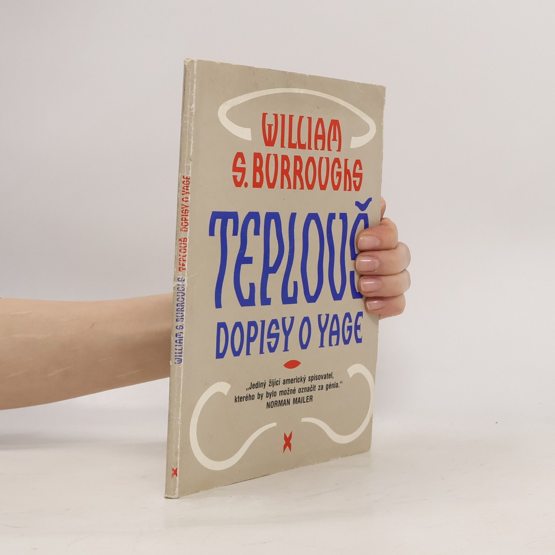 William S. Burroughs Teplouš. Dopisy o Yage