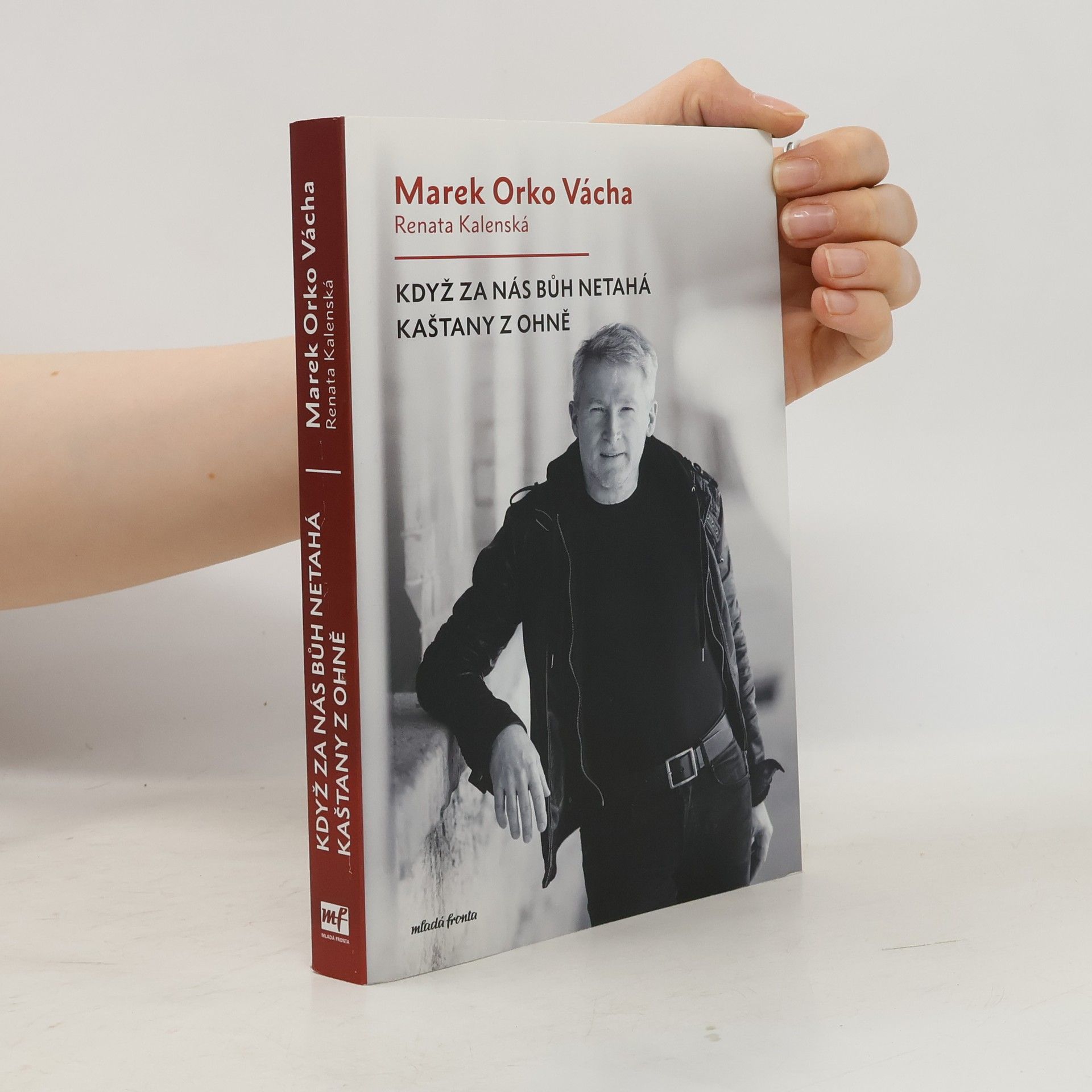 Marek Vácha Když za nás Bůh netahá kaštany z ohně