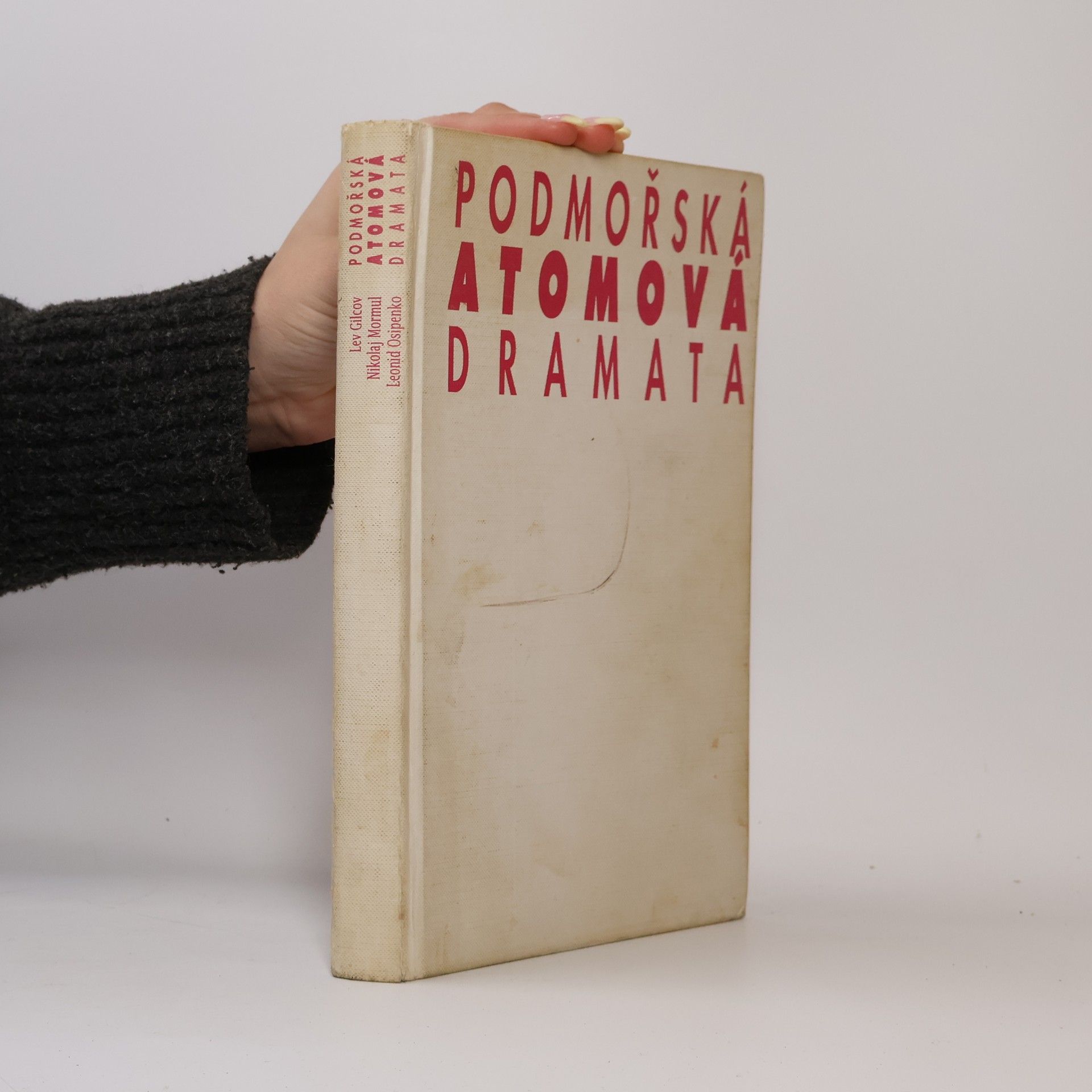 Lev Gilcov Podmořská atomová dramata