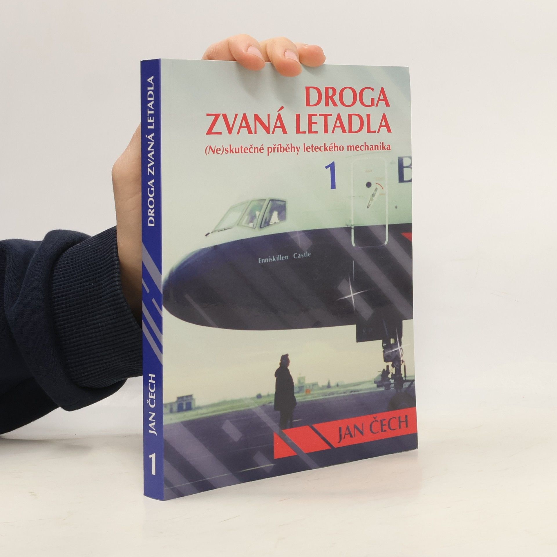 Jan Čech Droga zvaná letadla : (ne)skutečné příběhy leteckého mechanika