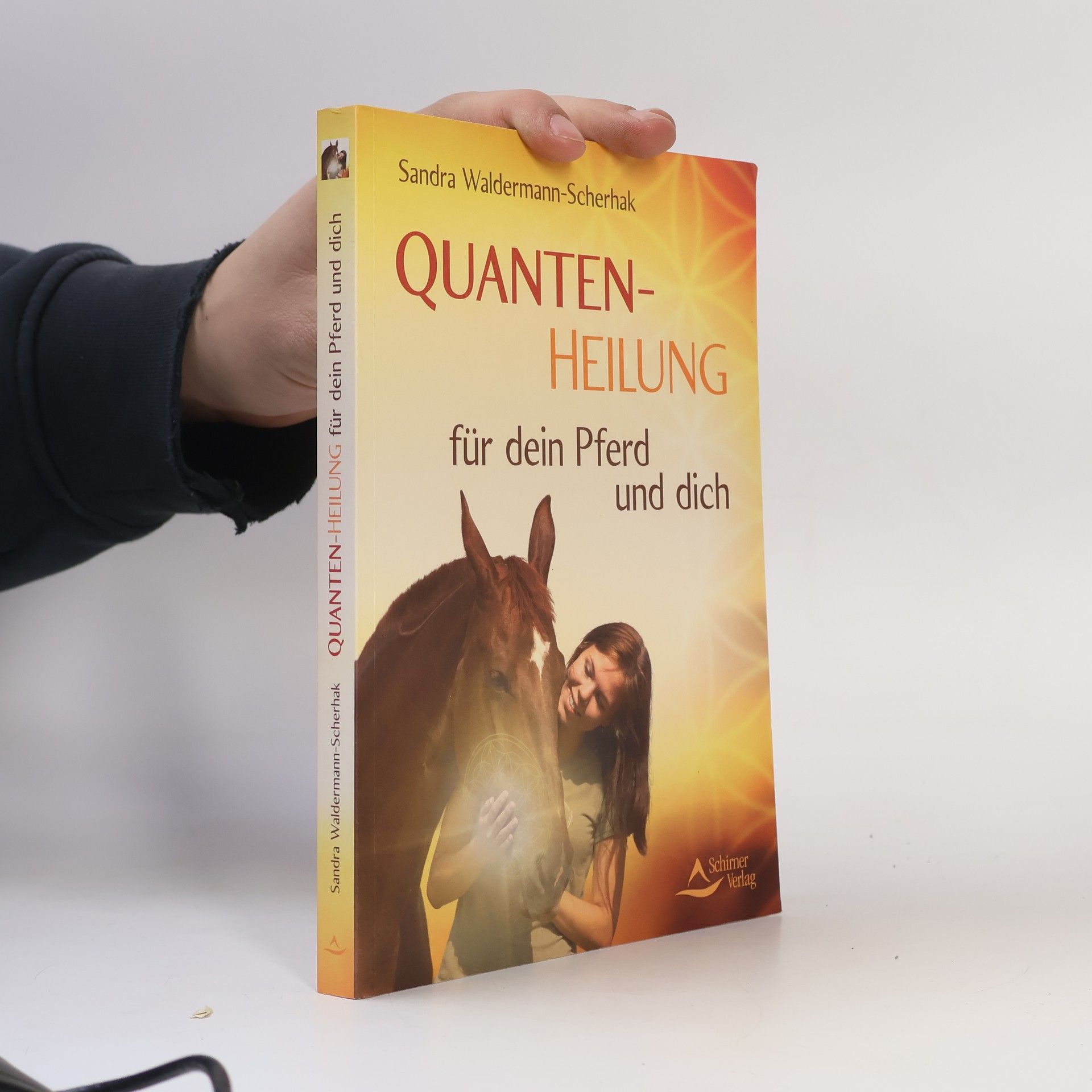 Sandra Waldermann-Scherhak Quantenheilung für dein Pferd und dich