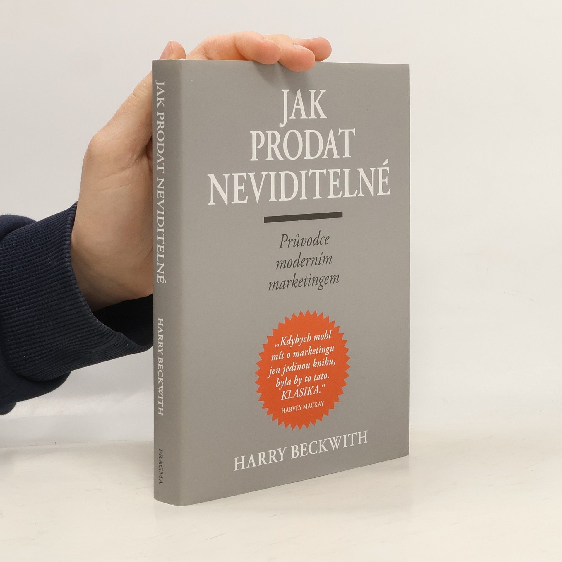 Harry Beckwith Jak prodat neviditelné : průvodce moderním marketingem
