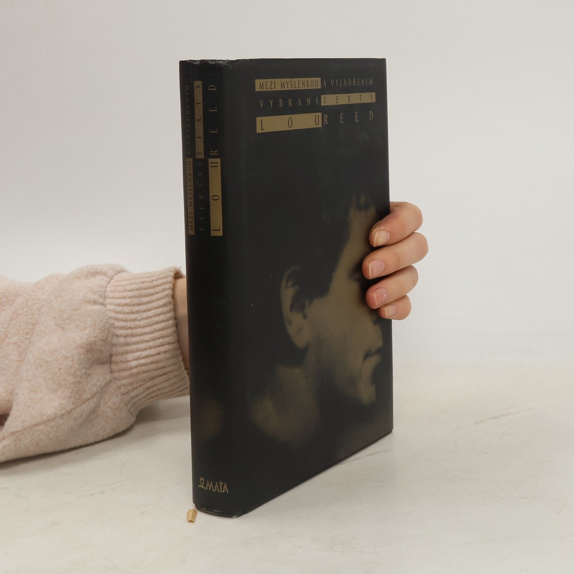 Lou Reed Mezi myšlenkou a vyjádřením. Between thought and expression: Vybrané texty Lou Reeda